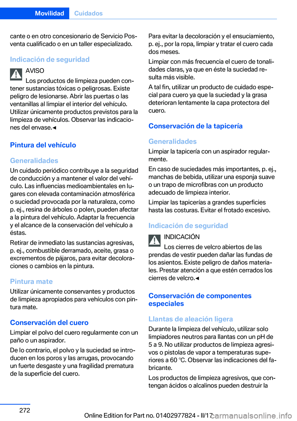 BMW X3 2017  Manuales de Empleo (in Spanish) �c�a�n�t�e� �o� �e�n� �o�t�r�o� �c�o�n�c�e�s�i�o�n�a�r�i�o� �d�e� �S�e�r�v�i�c�i�o� �P�o�sª�v�e�n�t�a� �c�u�a�l�i�f�i�c�a�d�o� �o� �e�n� �u�n� �t�a�l�l�e�r� �e�s�p�e�c�i�a�l�i�z�a�d�o�.
�I�n�d�i�c�a