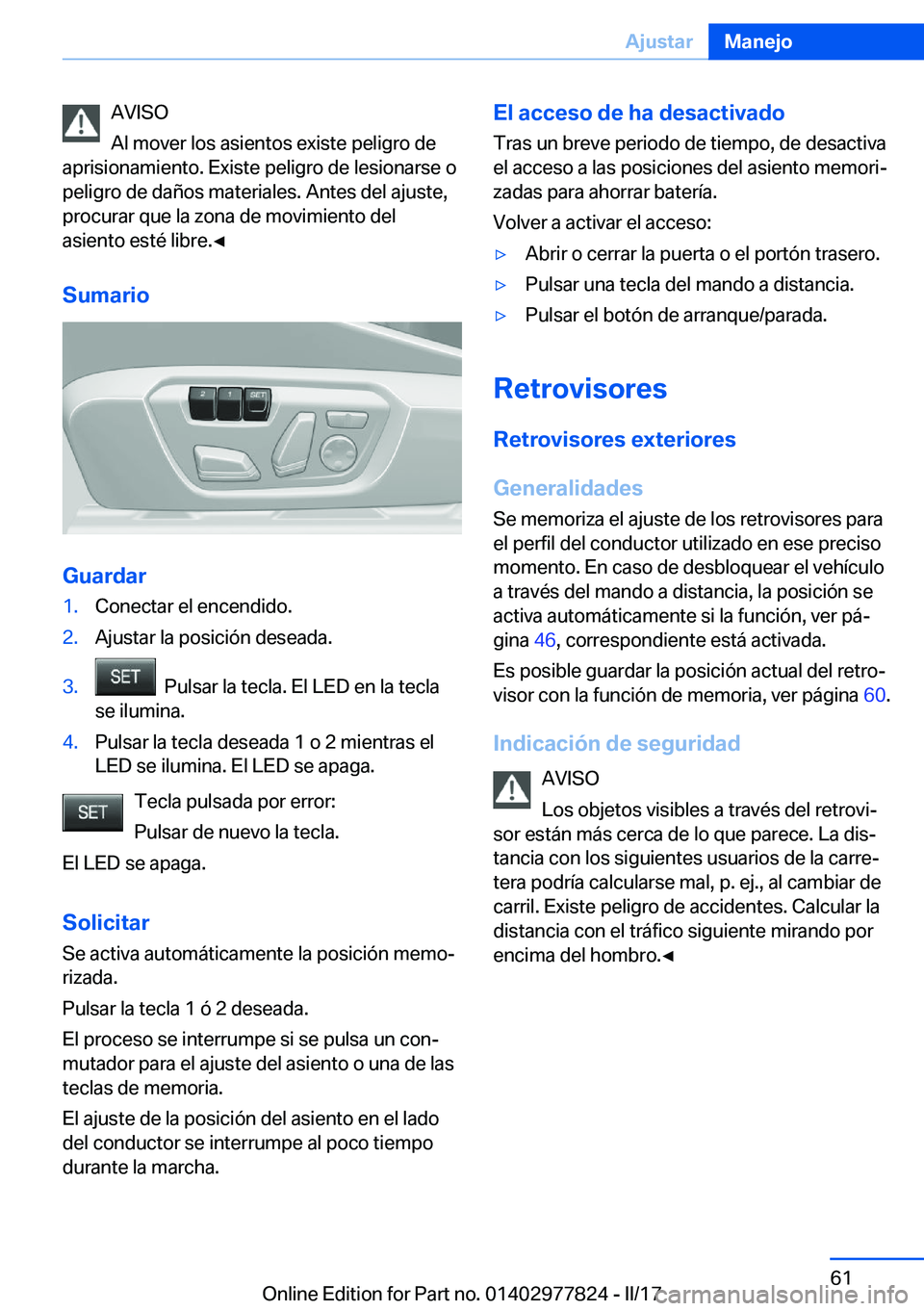BMW X3 2017  Manuales de Empleo (in Spanish) �A�V�I�S�O
�A�l� �m�o�v�e�r� �l�o�s� �a�s�i�e�n�t�o�s� �e�x�i�s�t�e� �p�e�l�i�g�r�o� �d�e
�a�p�r�i�s�i�o�n�a�m�i�e�n�t�o�.� �E�x�i�s�t�e� �p�e�l�i�g�r�o� �d�e� �l�e�s�i�o�n�a�r�s�e� �o �p�e�l�i�g�r�o�