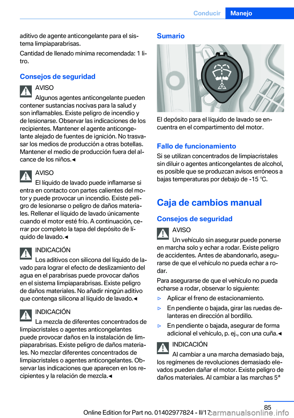 BMW X3 2017  Manuales de Empleo (in Spanish) �a�d�i�t�i�v�o� �d�e� �a�g�e�n�t�e� �a�n�t�i�c�o�n�g�e�l�a�n�t�e� �p�a�r�a� �e�l� �s�i�sª�t�e�m�a� �l�i�m�p�i�a�p�a�r�a�b�r�i�s�a�s�.
�C�a�n�t�i�d�a�d� �d�e� �l�l�e�n�a�d�o� �m�