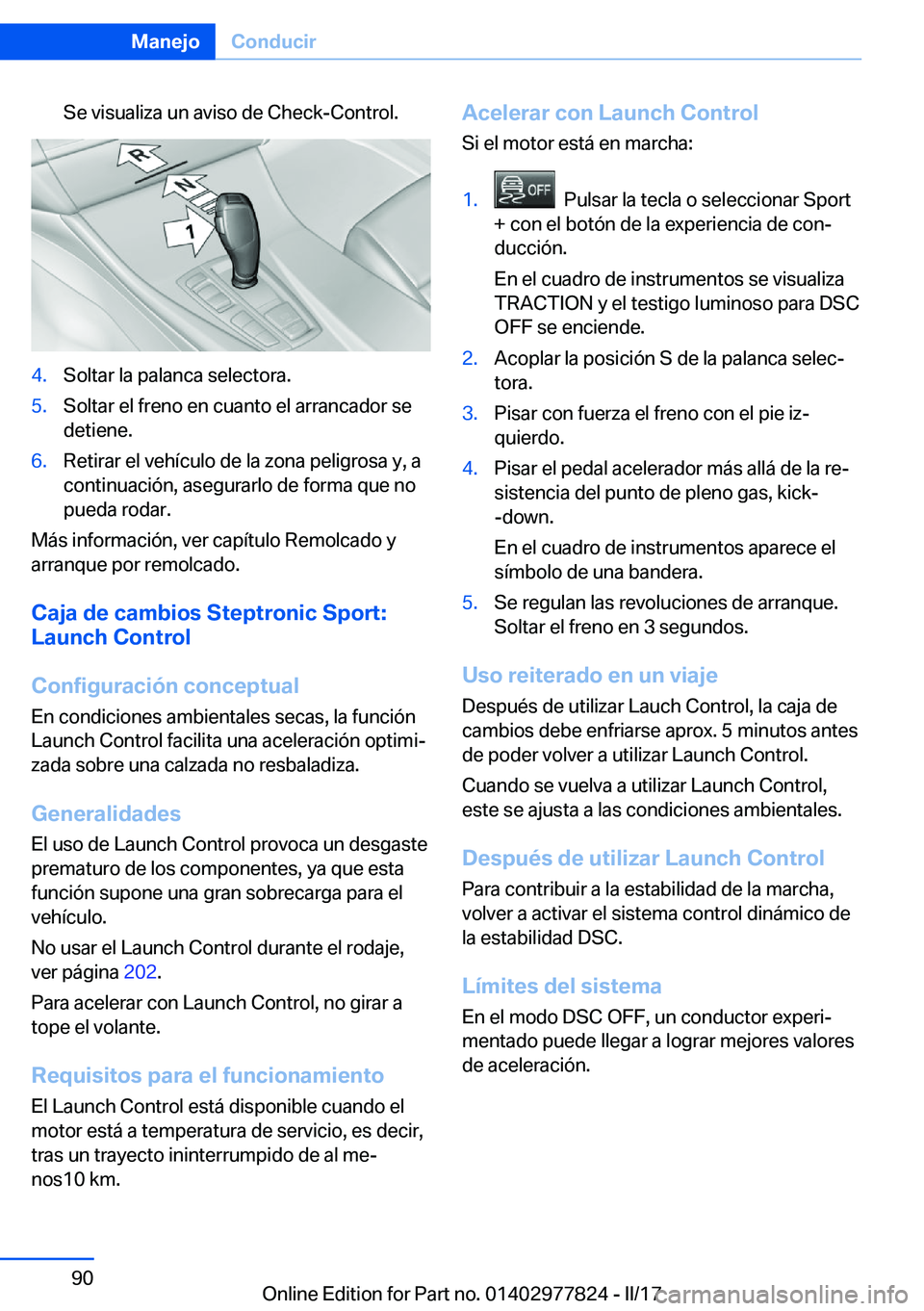 BMW X3 2017  Manuales de Empleo (in Spanish) �S�e� �v�i�s�u�a�l�i�z�a� �u�n� �a�v�i�s�o� �d�e� �C�h�e�c�k�-�C�o�n�t�r�o�l�.�4�.�S�o�l�t�a�r� �l�a� �p�a�l�a�n�c�a� �s�e�l�e�c�t�o�r�a�.�5�.�S�o�l�t�a�r� �e�l� �f�r�e�n�o� �e�n� �c�u�a�n�t�o� �e�l� 