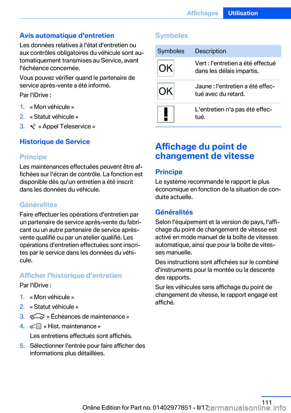 BMW X3 2017  Notices Demploi (in French) �A�v�i�s��a�u�t�o�m�a�t�i�q�u�e��d�'�e�n�t�r�e�t�i�e�n
�L�e�s� �d�o�n�n�é�e�s� �r�e�l�a�t�i�v�e�s� �à� �l�'�é�t�a�t� �d�'�e�n�t�r�e�t�i�e�n� �o�u �a�u�x� �c�o�n�t�r�ô�l�e�s� �o�b�l�i