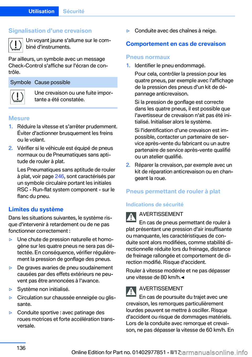 BMW X3 2017  Notices Demploi (in French) �S�i�g�n�a�l�i�s�a�t�i�o�n��d�'�u�n�e��c�r�e�v�a�i�s�o�n�U�n� �v�o�y�a�n�t� �j�a�u�n�e� �s�'�a�l�l�u�m�e� �s�u�r� �l�e� �c�o�mj
�b�i�n�é� �d�'�i�n�s�t�r�u�m�e�n�t�s�.
�P�a�r� �a�i�l�l�