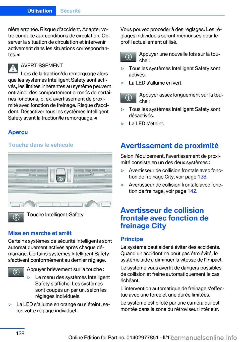 BMW X3 2017  Notices Demploi (in French) �n�i�è�r�e� �e�r�r�o�n�é�e�.� �R�i�s�q�u�e� �d�'�a�c�c�i�d�e�n�t�.� �A�d�a�p�t�e�r� �v�oj
�t�r�e� �c�o�n�d�u�i�t�e� �a�u�x� �c�o�n�d�i�t�i�o�n�s� �d�e� �c�i�r�c�u�l�a�t�i�o�n�.� �O�bj
�s�e�r�v