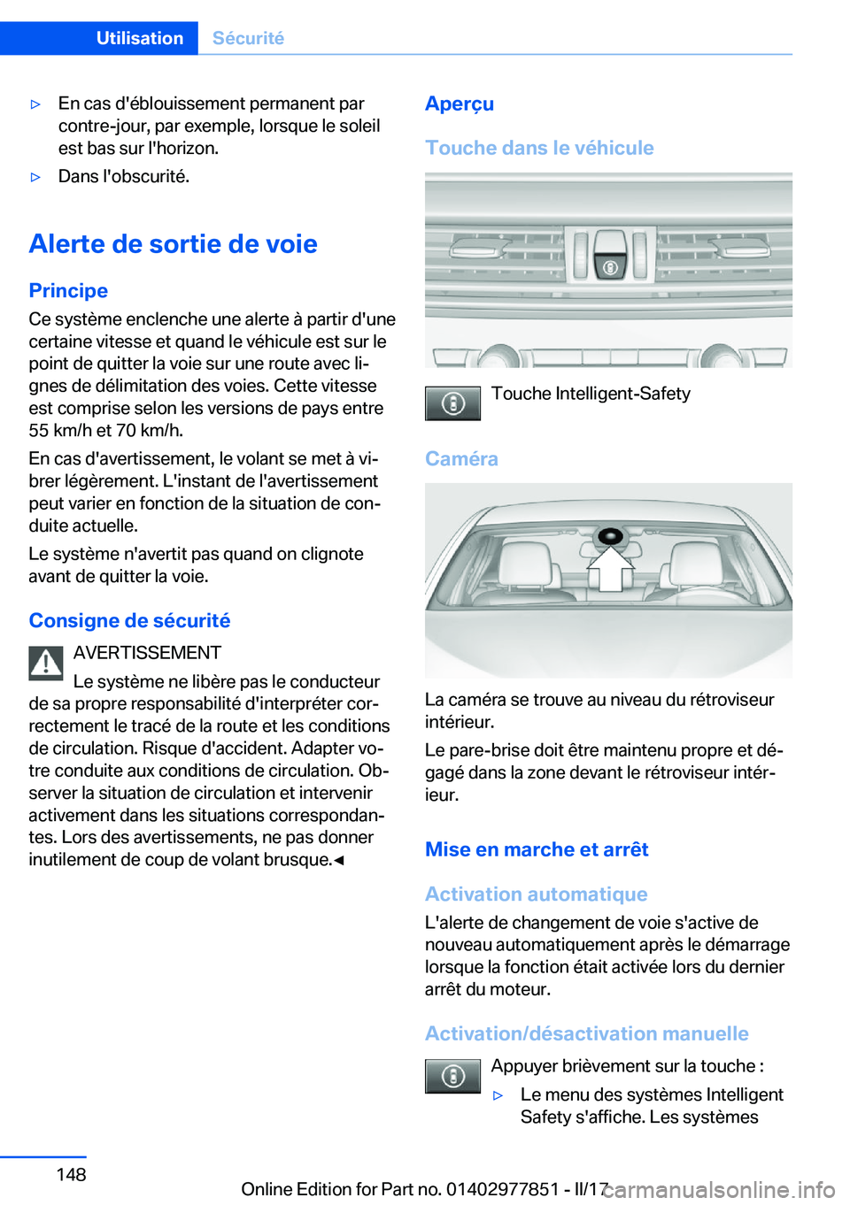 BMW X3 2017  Notices Demploi (in French) 'y�E�n� �c�a�s� �d�'�é�b�l�o�u�i�s�s�e�m�e�n�t� �p�e�r�m�a�n�e�n�t� �p�a�r
�c�o�n�t�r�e�-�j�o�u�r�,� �p�a�r� �e�x�e�m�p�l�e�,� �l�o�r�s�q�u�e� �l�e� �s�o�l�e�i�l �e�s�t� �b�a�s� �s�u�r� �l�&#