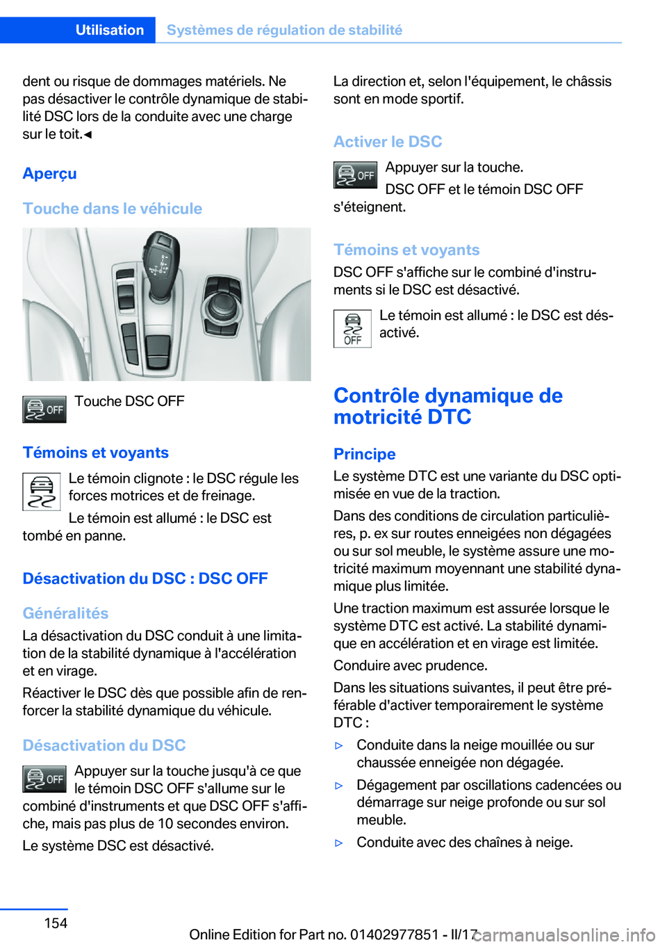 BMW X3 2017  Notices Demploi (in French) �d�e�n�t� �o�u� �r�i�s�q�u�e� �d�e� �d�o�m�m�a�g�e�s� �m�a�t�é�r�i�e�l�s�.� �N�e
�p�a�s� �d�é�s�a�c�t�i�v�e�r� �l�e� �c�o�n�t�r�ô�l�e� �d�y�n�a�m�i�q�u�e� �d�e� �s�t�a�b�ij �l�i�t�é� �D�S�C� �l�o