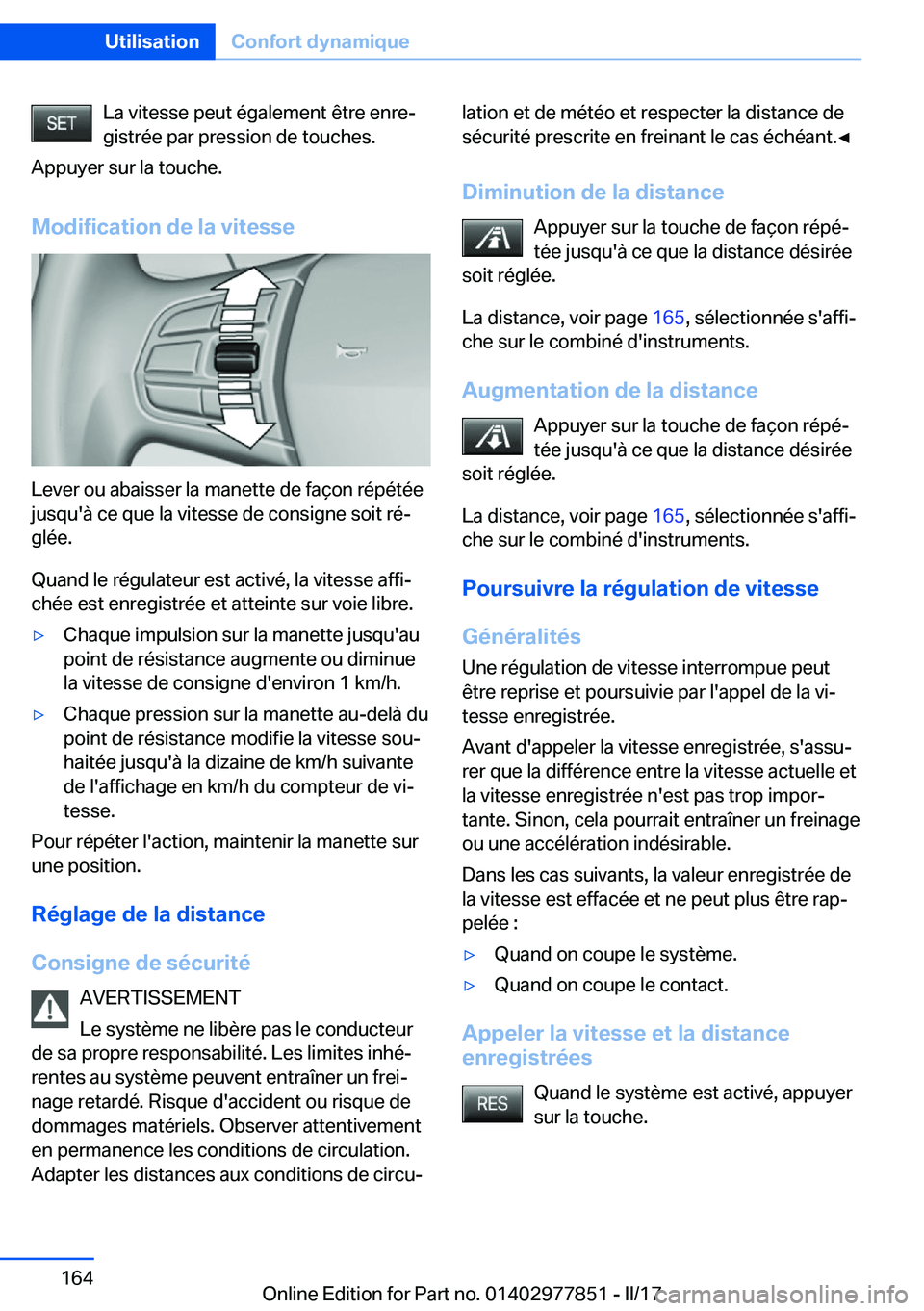BMW X3 2017  Notices Demploi (in French) �L�a� �v�i�t�e�s�s�e� �p�e�u�t� �é�g�a�l�e�m�e�n�t� �ê�t�r�e� �e�n�r�ej
�g�i�s�t�r�é�e� �p�a�r� �p�r�e�s�s�i�o�n� �d�e� �t�o�u�c�h�e�s�.
�A�p�p�u�y�e�r� �s�u�r� �l�a� �t�o�u�c�h�e�.
�M�o�d�i�f�i�c