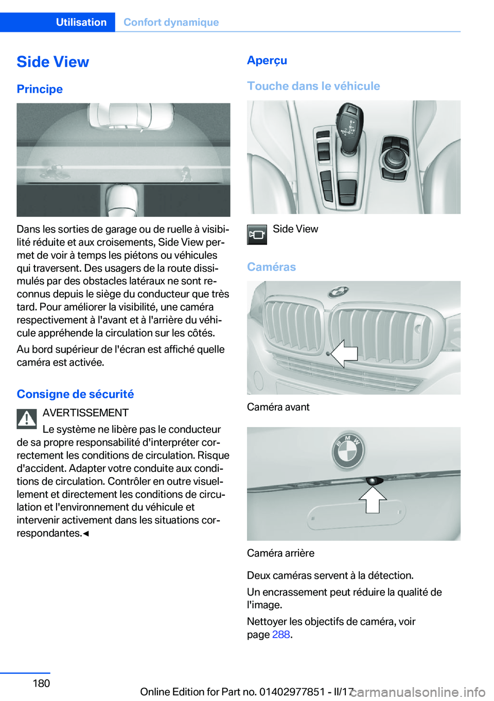 BMW X3 2017  Notices Demploi (in French) �S�i�d�e��V�i�e�w�P�r�i�n�c�i�p�e
�D�a�n�s� �l�e�s� �s�o�r�t�i�e�s� �d�e� �g�a�r�a�g�e� �o�u� �d�e� �r�u�e�l�l�e� �à� �v�i�s�i�b�ij�l�i�t�é� �r�é�d�u�i�t�e� �e�t� �a�u�x� �c�r�o�i�s�e�m�e�n�t�s�,