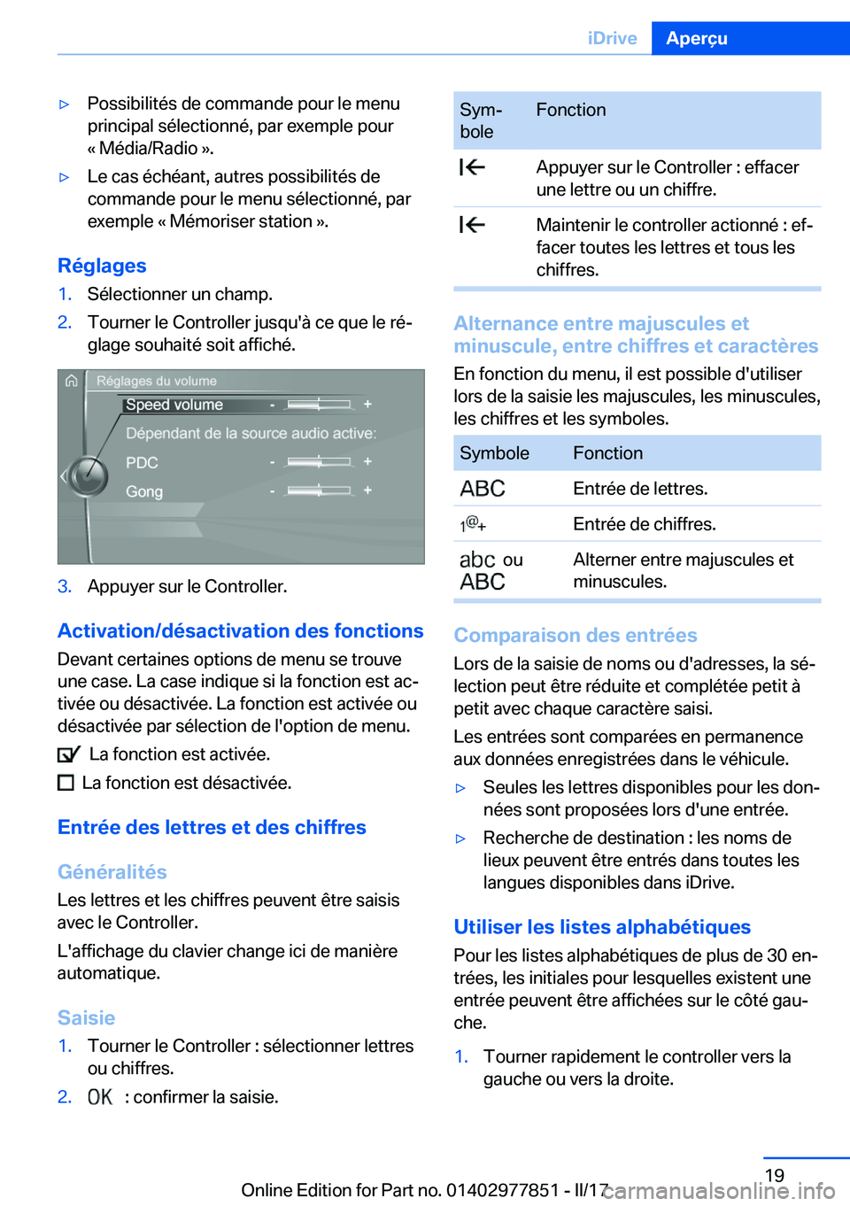 BMW X3 2017  Notices Demploi (in French) 'y�P�o�s�s�i�b�i�l�i�t�é�s� �d�e� �c�o�m�m�a�n�d�e� �p�o�u�r� �l�e� �m�e�n�u
�p�r�i�n�c�i�p�a�l� �s�é�l�e�c�t�i�o�n�n�é�,� �p�a�r� �e�x�e�m�p�l�e� �p�o�u�r
�k� �M�é�d�i�a�/�R�a�d�i�o� �{�.'