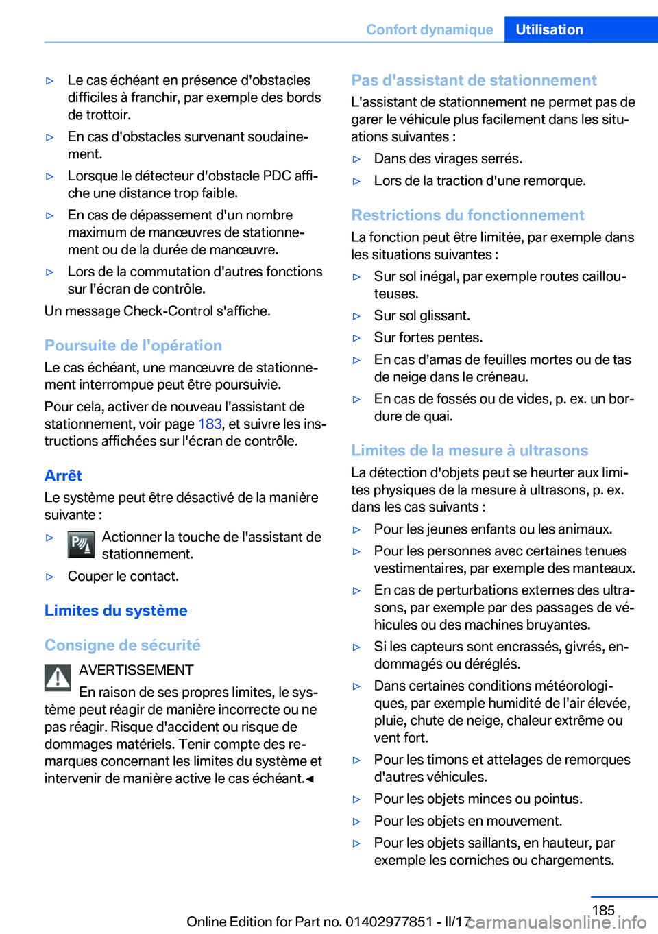 BMW X3 2017  Notices Demploi (in French) 'y�L�e� �c�a�s� �é�c�h�é�a�n�t� �e�n� �p�r�é�s�e�n�c�e� �d�'�o�b�s�t�a�c�l�e�s
�d�i�f�f�i�c�i�l�e�s� �à� �f�r�a�n�c�h�i�r�,� �p�a�r� �e�x�e�m�p�l�e� �d�e�s� �b�o�r�d�s
�d�e� �t�r�o�t�t�o�i