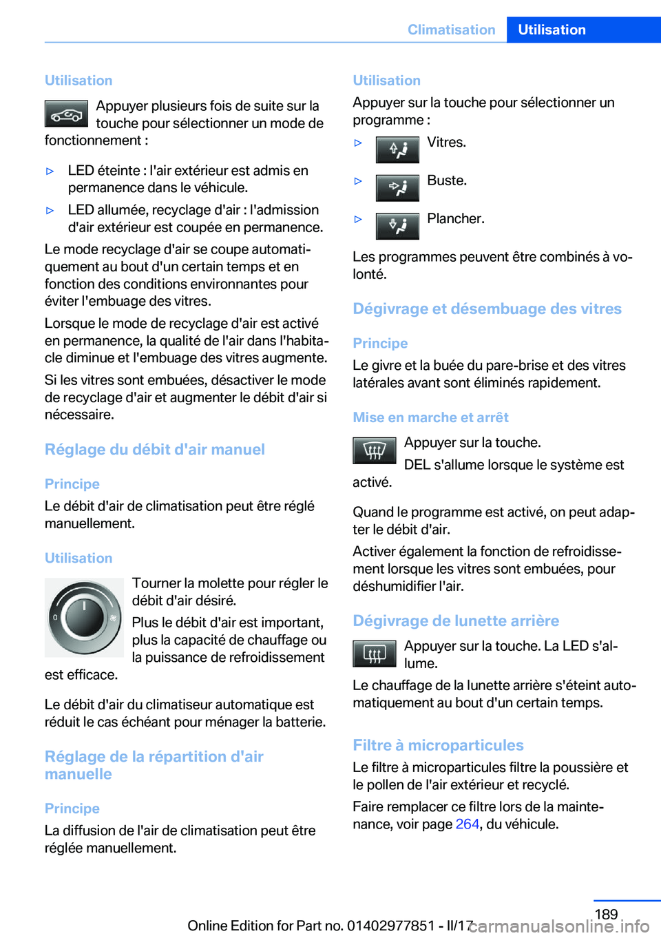 BMW X3 2017  Notices Demploi (in French) �U�t�i�l�i�s�a�t�i�o�n�A�p�p�u�y�e�r� �p�l�u�s�i�e�u�r�s� �f�o�i�s� �d�e� �s�u�i�t�e� �s�u�r� �l�a�t�o�u�c�h�e� �p�o�u�r� �s�é�l�e�c�t�i�o�n�n�e�r� �u�n� �m�o�d�e� �d�e
�f�o�n�c�t�i�o�n�n�e�m�e�n�t� 