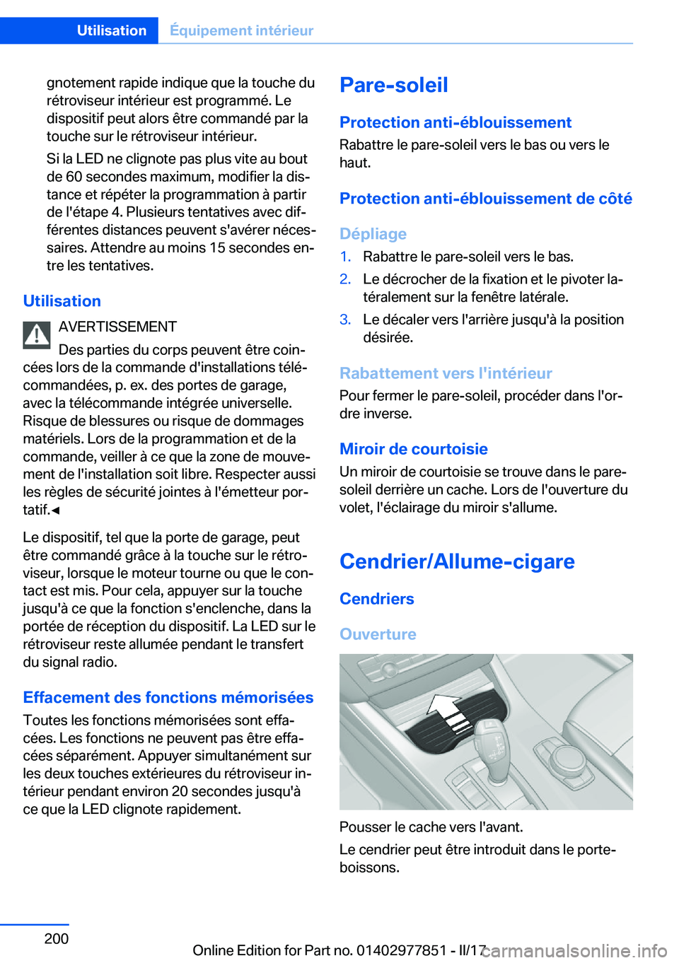 BMW X3 2017  Notices Demploi (in French) �g�n�o�t�e�m�e�n�t� �r�a�p�i�d�e� �i�n�d�i�q�u�e� �q�u�e� �l�a� �t�o�u�c�h�e� �d�u
�r�é�t�r�o�v�i�s�e�u�r� �i�n�t�é�r�i�e�u�r� �e�s�t� �p�r�o�g�r�a�m�m�é�.� �L�e �d�i�s�p�o�s�i�t�i�f� �p�e�u�t� �a�
