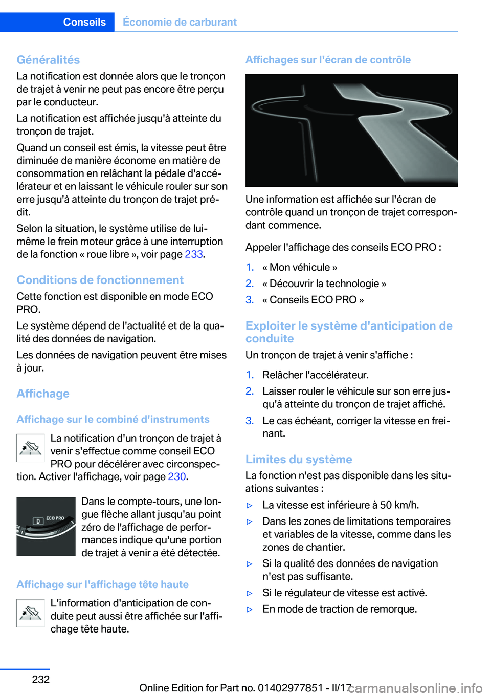 BMW X3 2017  Notices Demploi (in French) �G�é�n�é�r�a�l�i�t�é�s
�L�a� �n�o�t�i�f�i�c�a�t�i�o�n� �e�s�t� �d�o�n�n�é�e� �a�l�o�r�s� �q�u�e� �l�e� �t�r�o�n�ç�o�n
�d�e� �t�r�a�j�e�t� �à� �v�e�n�i�r� �n�e� �p�e�u�t� �p�a�s� �e�n�c�o�r�e� �