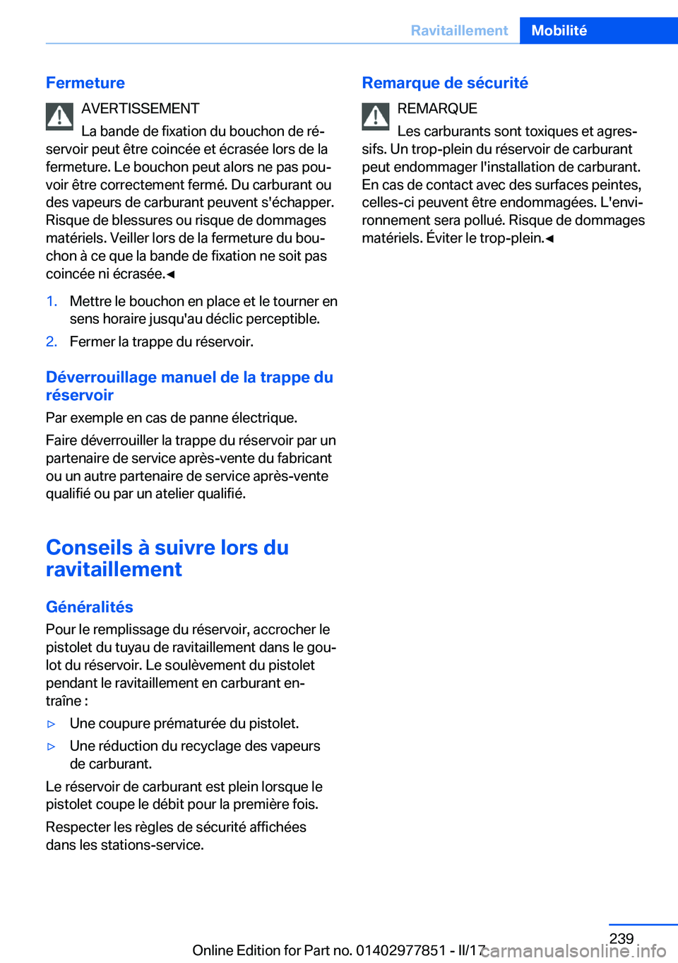 BMW X3 2017  Notices Demploi (in French) �F�e�r�m�e�t�u�r�e�A�V�E�R�T�I�S�S�E�M�E�N�T
�L�a� �b�a�n�d�e� �d�e� �f�i�x�a�t�i�o�n� �d�u� �b�o�u�c�h�o�n� �d�e� �r�éj
�s�e�r�v�o�i�r� �p�e�u�t� �ê�t�r�e� �c�o�i�n�c�é�e� �e�t� �é�c�r�a�s�é�e�