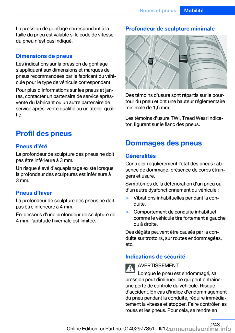 BMW X3 2017  Notices Demploi (in French) �L�a� �p�r�e�s�s�i�o�n� �d�e� �g�o�n�f�l�a�g�e� �c�o�r�r�e�s�p�o�n�d�a�n�t� �à� �l�a
�t�a�i�l�l�e� �d�u� �p�n�e�u� �e�s�t� �v�a�l�a�b�l�e� �s�i� �l�e� �c�o�d�e� �d�e� �v�i�t�e�s�s�e
�d�u� �p�n�e�u� �