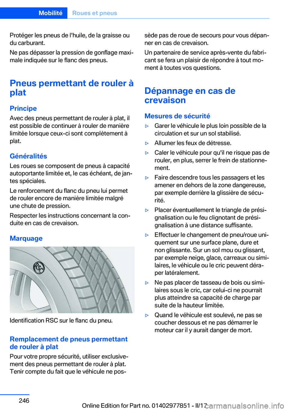 BMW X3 2017  Notices Demploi (in French) �P�r�o�t�é�g�e�r� �l�e�s� �p�n�e�u�s� �d�e� �l�'�h�u�i�l�e�,� �d�e� �l�a� �g�r�a�i�s�s�e� �o�u�d�u� �c�a�r�b�u�r�a�n�t�.
�N�e� �p�a�s� �d�é�p�a�s�s�e�r� �l�a� �p�r�e�s�s�i�o�n� �d�e� �g�o�n�f�l�
