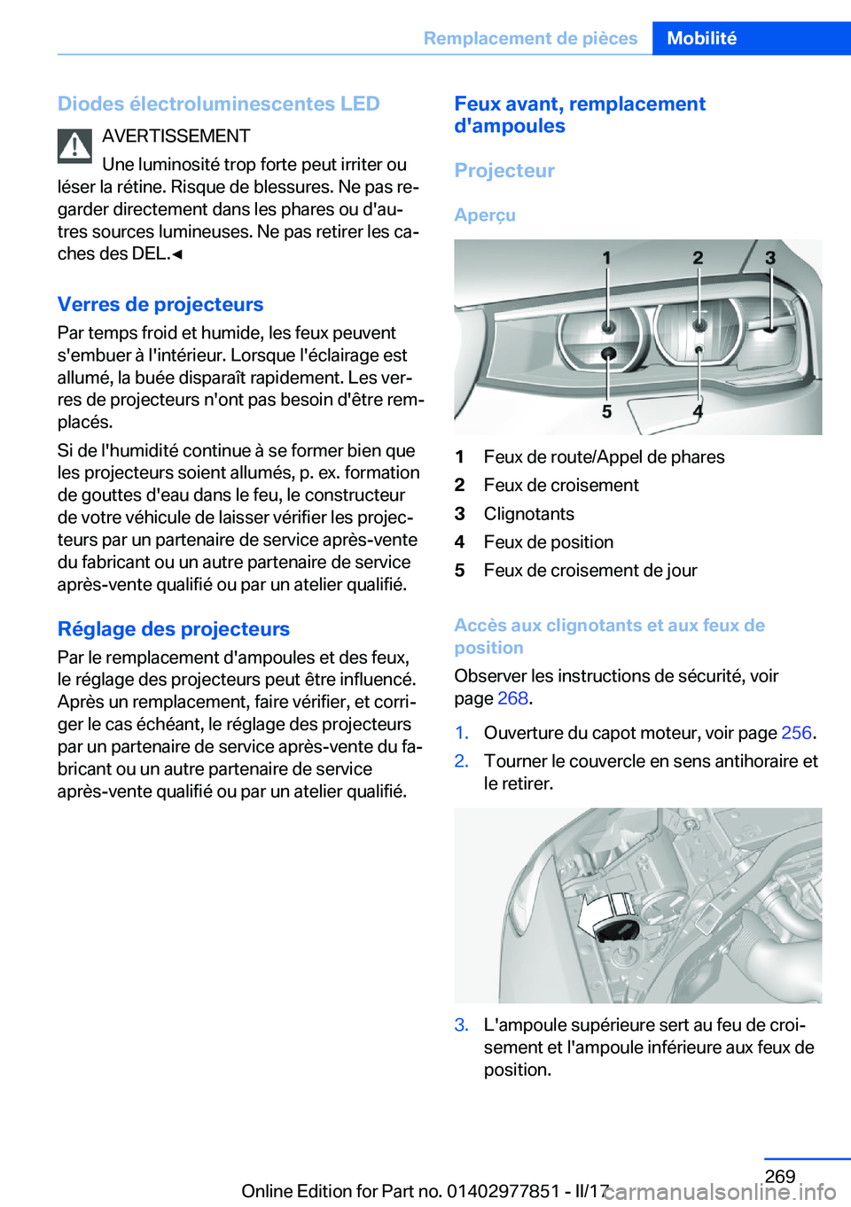 BMW X3 2017  Notices Demploi (in French) �D�i�o�d�e�s��é�l�e�c�t�r�o�l�u�m�i�n�e�s�c�e�n�t�e�s��L�E�D�A�V�E�R�T�I�S�S�E�M�E�N�T
�U�n�e� �l�u�m�i�n�o�s�i�t�é� �t�r�o�p� �f�o�r�t�e� �p�e�u�t� �i�r�r�i�t�e�r� �o�u
�l�é�s�e�r� �l�a� �r�é�t