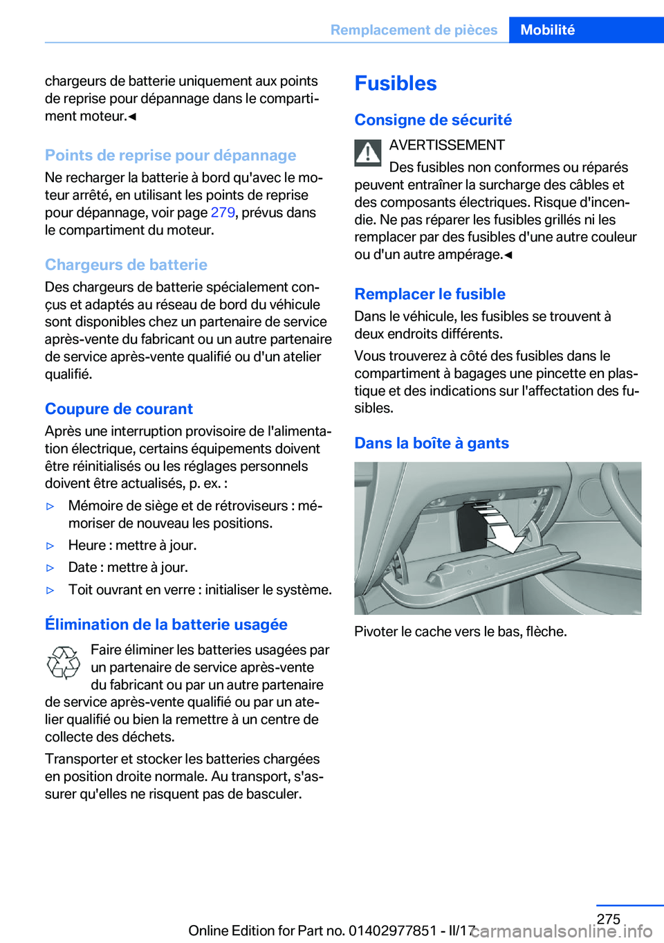 BMW X3 2017  Notices Demploi (in French) �c�h�a�r�g�e�u�r�s� �d�e� �b�a�t�t�e�r�i�e� �u�n�i�q�u�e�m�e�n�t� �a�u�x� �p�o�i�n�t�s
�d�e� �r�e�p�r�i�s�e� �p�o�u�r� �d�é�p�a�n�n�a�g�e� �d�a�n�s� �l�e� �c�o�m�p�a�r�t�ij �m�e�n�t� �m�o�t�e�u�r�.&