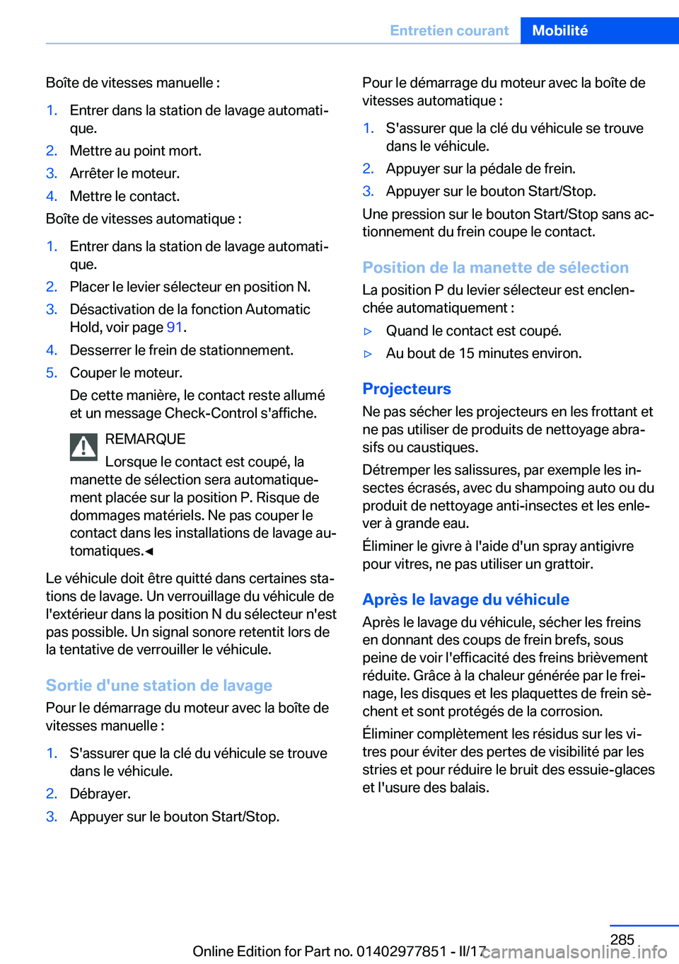 BMW X3 2017  Notices Demploi (in French) �B�o�î�t�e� �d�e� �v�i�t�e�s�s�e�s� �m�a�n�u�e�l�l�e� �:�1�.�E�n�t�r�e�r� �d�a�n�s� �l�a� �s�t�a�t�i�o�n� �d�e� �l�a�v�a�g�e� �a�u�t�o�m�a�t�ij
�q�u�e�.�2�.�M�e�t�t�r�e� �a�u� �p�o�i�n�t� �m�o�r�t�.
