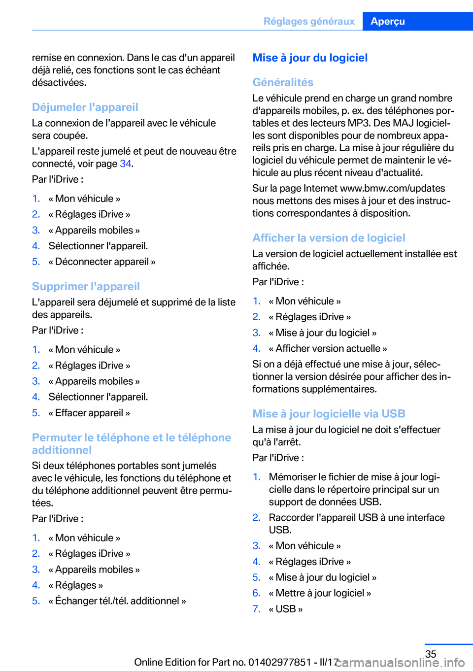 BMW X3 2017  Notices Demploi (in French) �r�e�m�i�s�e� �e�n� �c�o�n�n�e�x�i�o�n�.� �D�a�n�s� �l�e� �c�a�s� �d�'�u�n� �a�p�p�a�r�e�i�l
�d�é�j�à� �r�e�l�i�é�,� �c�e�s� �f�o�n�c�t�i�o�n�s� �s�o�n�t� �l�e� �c�a�s� �é�c�h�é�a�n�t �d�é�s