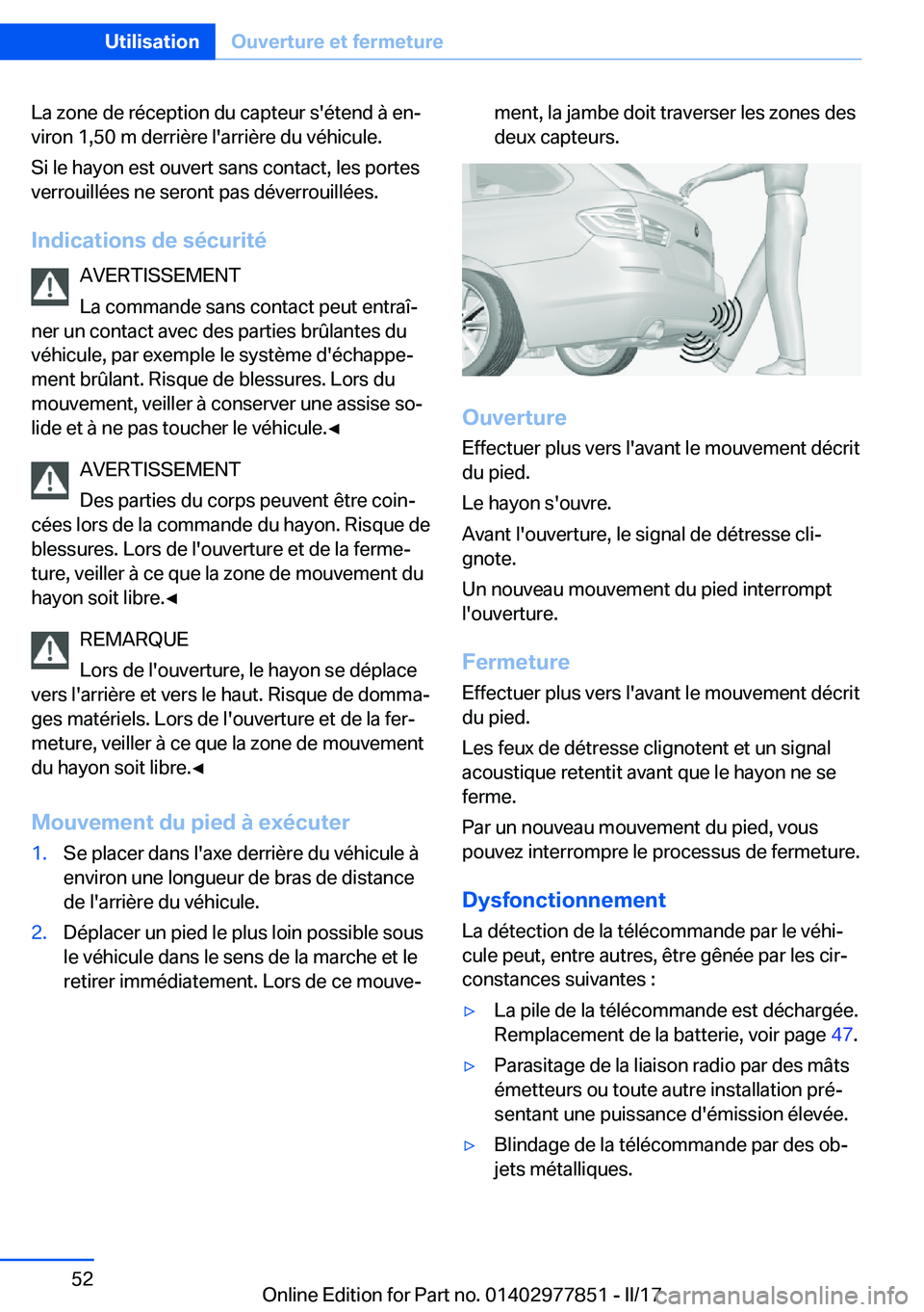 BMW X3 2017  Notices Demploi (in French) �L�a� �z�o�n�e� �d�e� �r�é�c�e�p�t�i�o�n� �d�u� �c�a�p�t�e�u�r� �s�'�é�t�e�n�d� �à� �e�nj
�v�i�r�o�n� �1�,�5�0� �m� �d�e�r�r�i�è�r�e� �l�'�a�r�r�i�è�r�e� �d�u� �v�é�h�i�c�u�l�e�.
�S�i� 