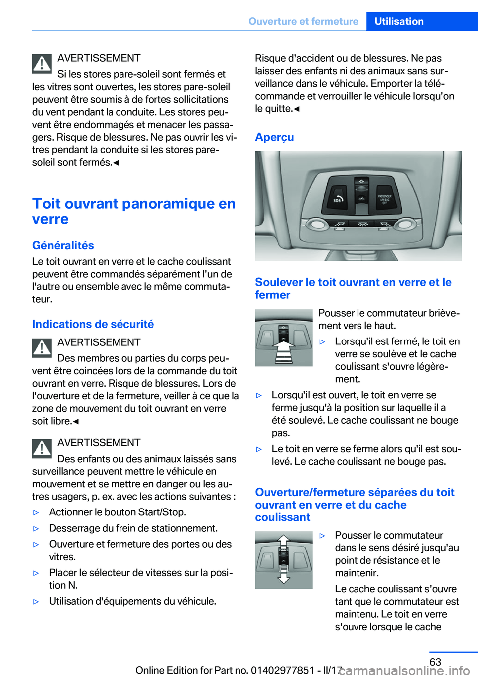 BMW X3 2017  Notices Demploi (in French) �A�V�E�R�T�I�S�S�E�M�E�N�T
�S�i� �l�e�s� �s�t�o�r�e�s� �p�a�r�e�-�s�o�l�e�i�l� �s�o�n�t� �f�e�r�m�é�s� �e�t
�l�e�s� �v�i�t�r�e�s� �s�o�n�t� �o�u�v�e�r�t�e�s�,� �l�e�s� �s�t�o�r�e�s� �p�a�r�e�-�s�o�l�