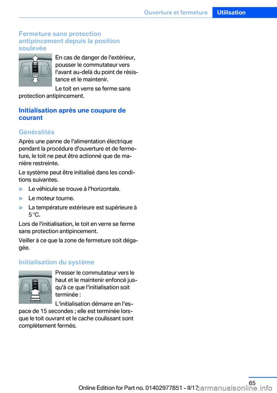 BMW X3 2017  Notices Demploi (in French) �F�e�r�m�e�t�u�r�e��s�a�n�s��p�r�o�t�e�c�t�i�o�n
�a�n�t�i�p�i�n�c�e�m�e�n�t��d�e�p�u�i�s��l�a��p�o�s�i�t�i�o�n
�s�o�u�l�e�v�é�e
�E�n� �c�a�s� �d�e� �d�a�n�g�e�r� �d�e� �l�'�e�x�t�é�r�i�e�u�