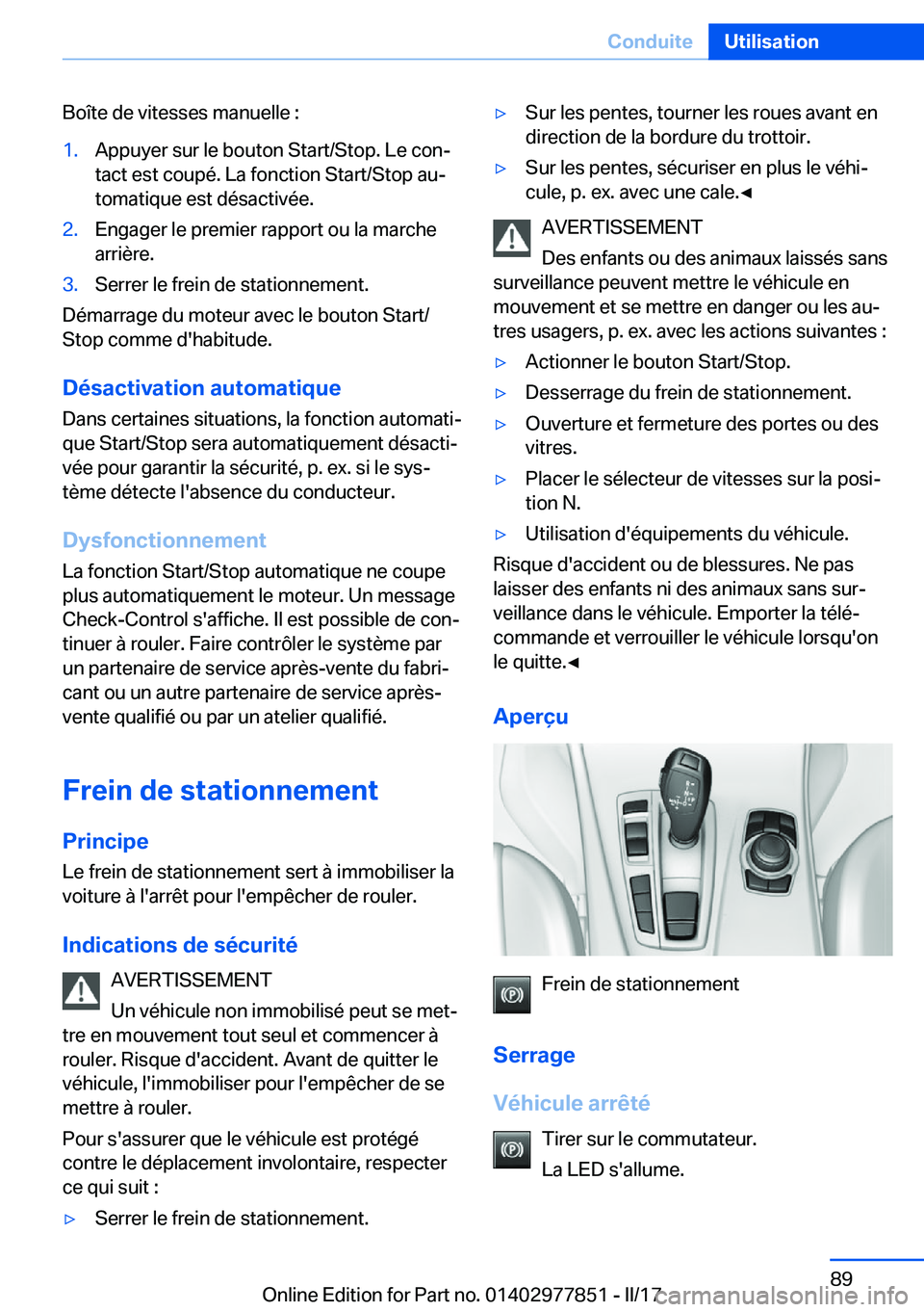 BMW X3 2017  Notices Demploi (in French) �B�o�î�t�e� �d�e� �v�i�t�e�s�s�e�s� �m�a�n�u�e�l�l�e� �:�1�.�A�p�p�u�y�e�r� �s�u�r� �l�e� �b�o�u�t�o�n� �S�t�a�r�t�/�S�t�o�p�.� �L�e� �c�o�nj
�t�a�c�t� �e�s�t� �c�o�u�p�é�.� �L�a� �f�o�n�c�t�i�o�n�