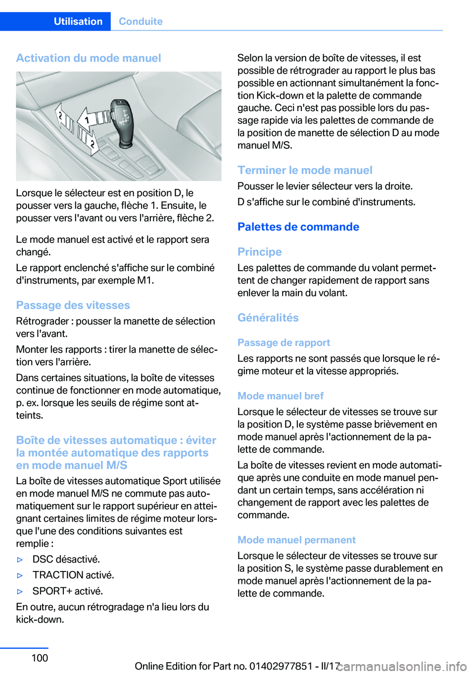 BMW X3 2017  Notices Demploi (in French) �A�c�t�i�v�a�t�i�o�n��d�u��m�o�d�e��m�a�n�u�e�l
�L�o�r�s�q�u�e� �l�e� �s�é�l�e�c�t�e�u�r� �e�s�t� �e�n� �p�o�s�i�t�i�o�n� �D�,� �l�e
�p�o�u�s�s�e�r� �v�e�r�s� �l�a� �g�a�u�c�h�e�,� �f�l�è�c�h�e� 
