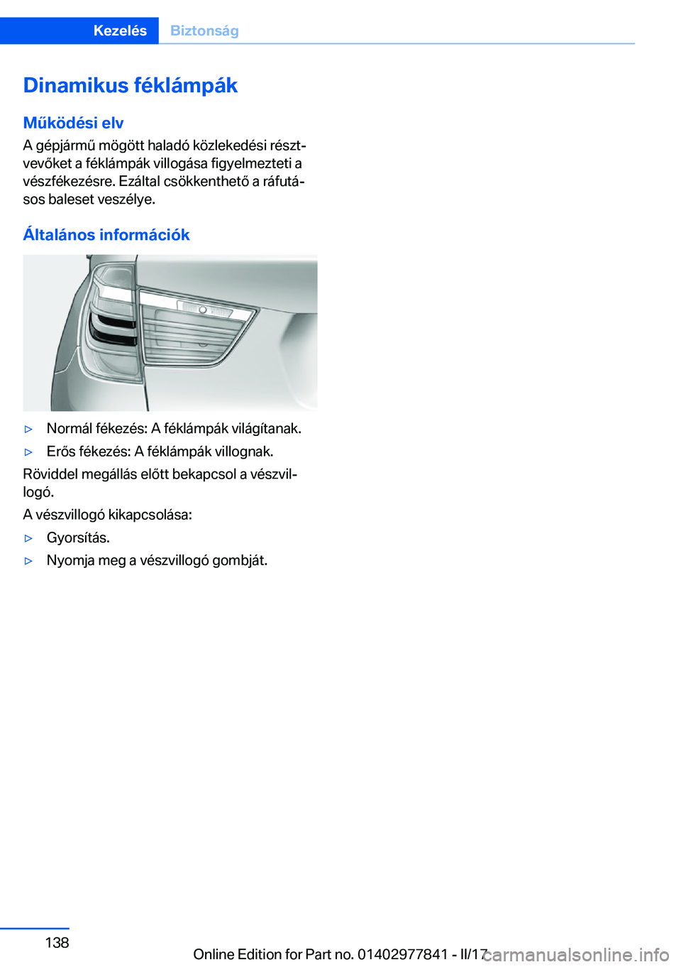 BMW X3 2017  Kezelési útmutató (in Hungarian) �D�i�n�a�m�i�k�u�s��f�é�k�l�