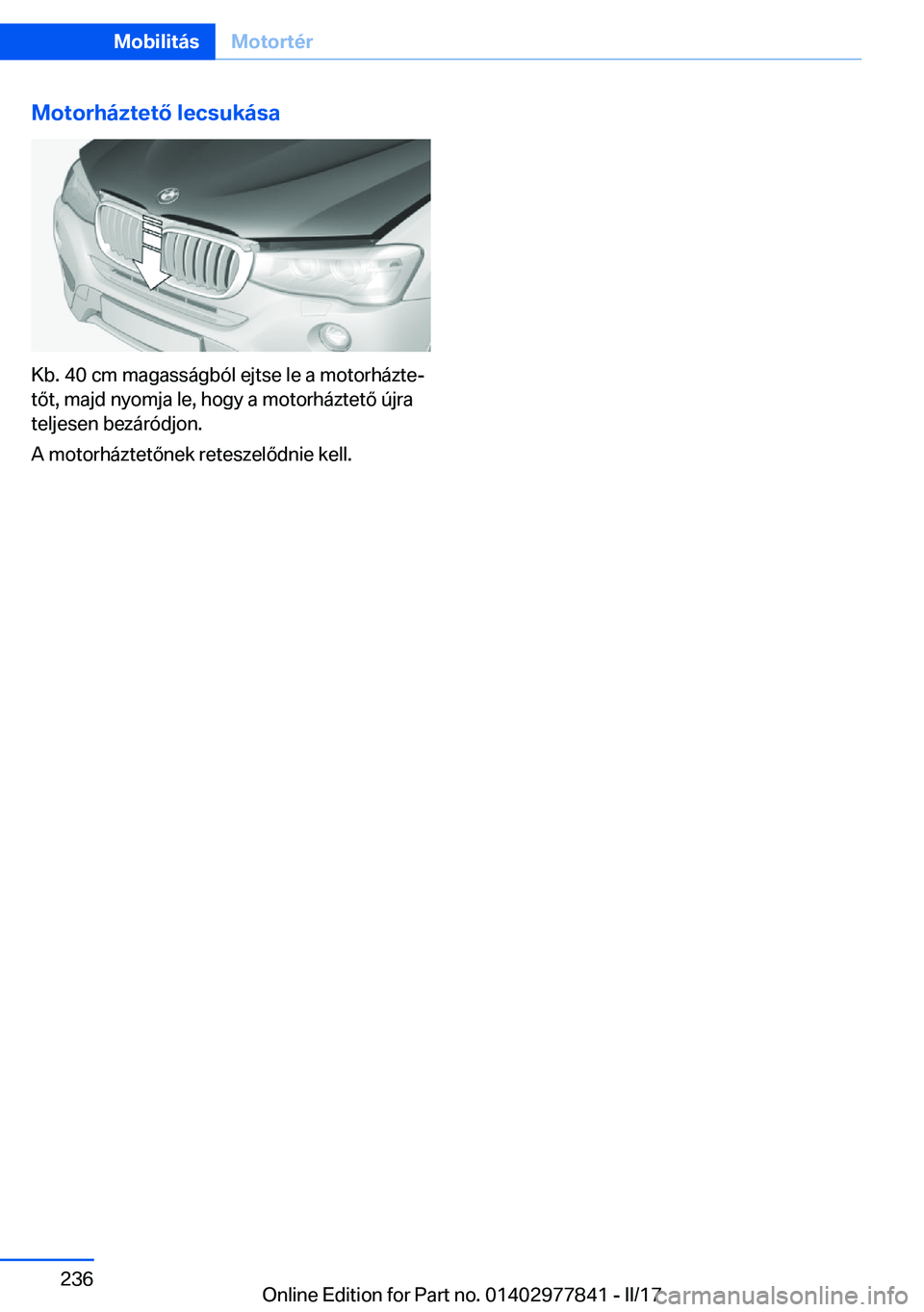 BMW X3 2017  Kezelési útmutató (in Hungarian) �M�o�t�o�r�h�