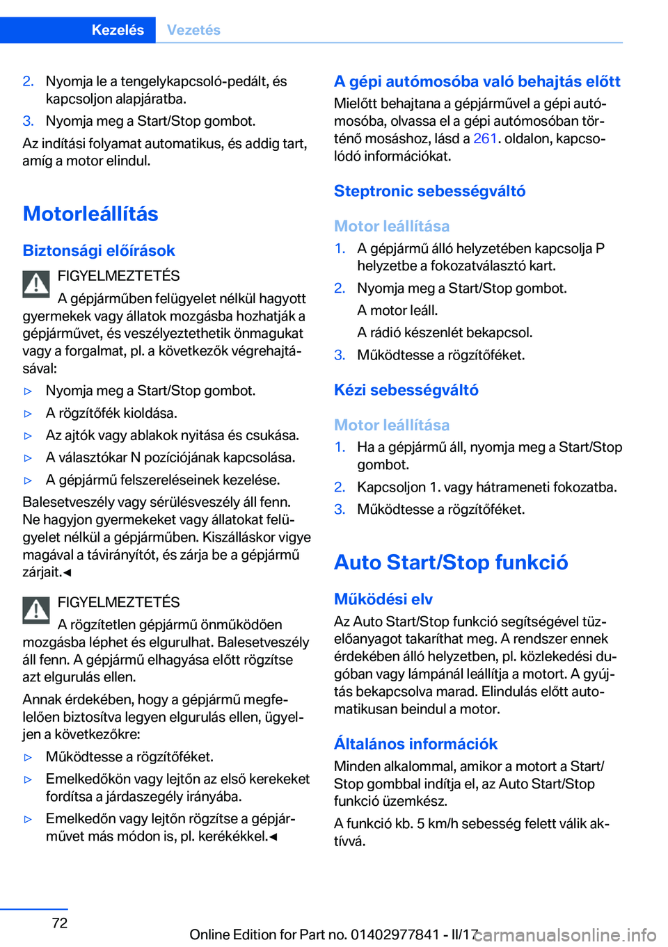 BMW X3 2017  Kezelési útmutató (in Hungarian) �2�.�N�y�o�m�j�a� �l�e� �a� �t�e�n�g�e�l�y�k�a�p�c�s�o�l�