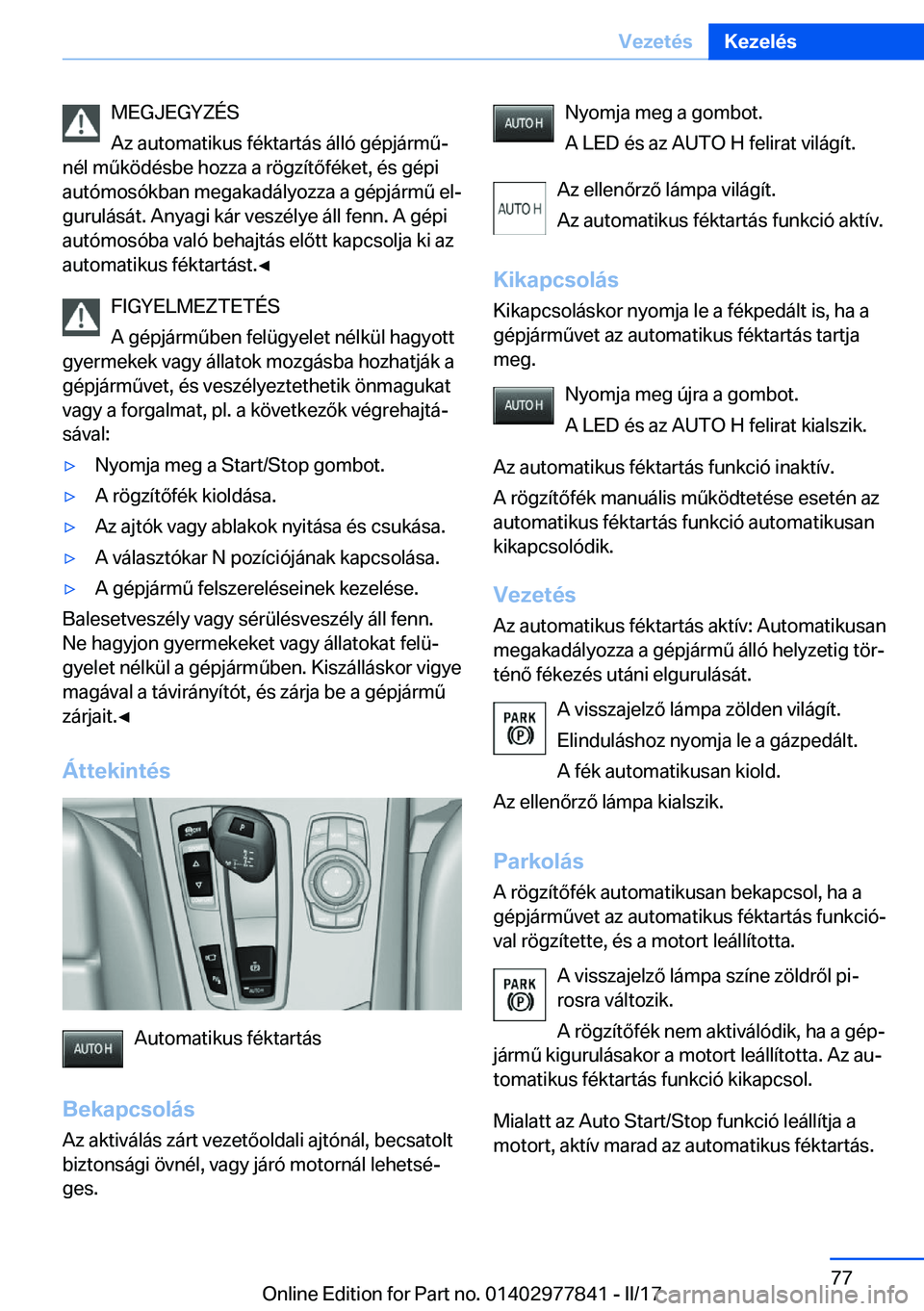BMW X3 2017  Kezelési útmutató (in Hungarian) �M�E�G�J�E�G�Y�Z�