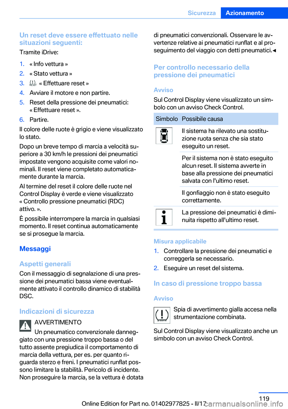 BMW X3 2017  Libretti Di Uso E manutenzione (in Italian) �U�n��r�e�s�e�t��d�e�v�e��e�s�s�e�r�e��e�f�f�e�t�t�u�a�t�o��n�e�l�l�e
�s�i�t�u�a�z�i�o�n�i��s�e�g�u�e�n�t�i�:
�T�r�a�m�i�t�e� �i�D�r�i�v�e�:�1�.�«� �I�n�f�o� �v�e�t�t�u�r�a� �{�2�.�«� �S�t�a�t