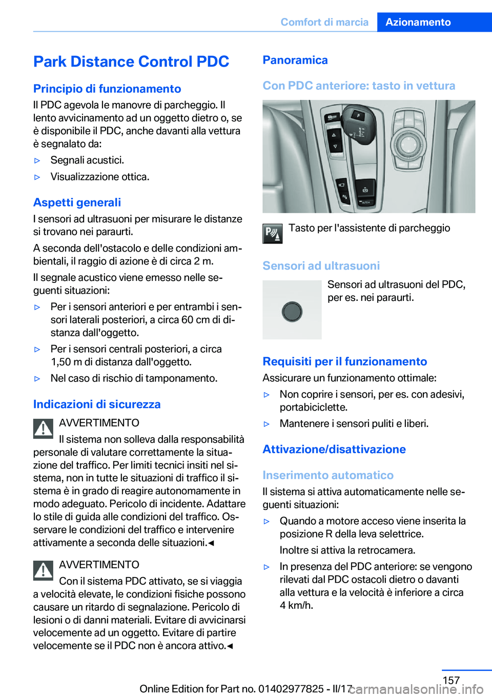 BMW X3 2017  Libretti Di Uso E manutenzione (in Italian) �P�a�r�k��D�i�s�t�a�n�c�e��C�o�n�t�r�o�l��P�D�C�P�r�i�n�c�i�p�i�o��d�i��f�u�n�z�i�o�n�a�m�e�n�t�o
�I�l� �P�D�C� �a�g�e�v�o�l�a� �l�e� �m�a�n�o�v�r�e� �d�i� �p�a�r�c�h�e�g�g�i�o�.� �I�l �l�e�n�t�o