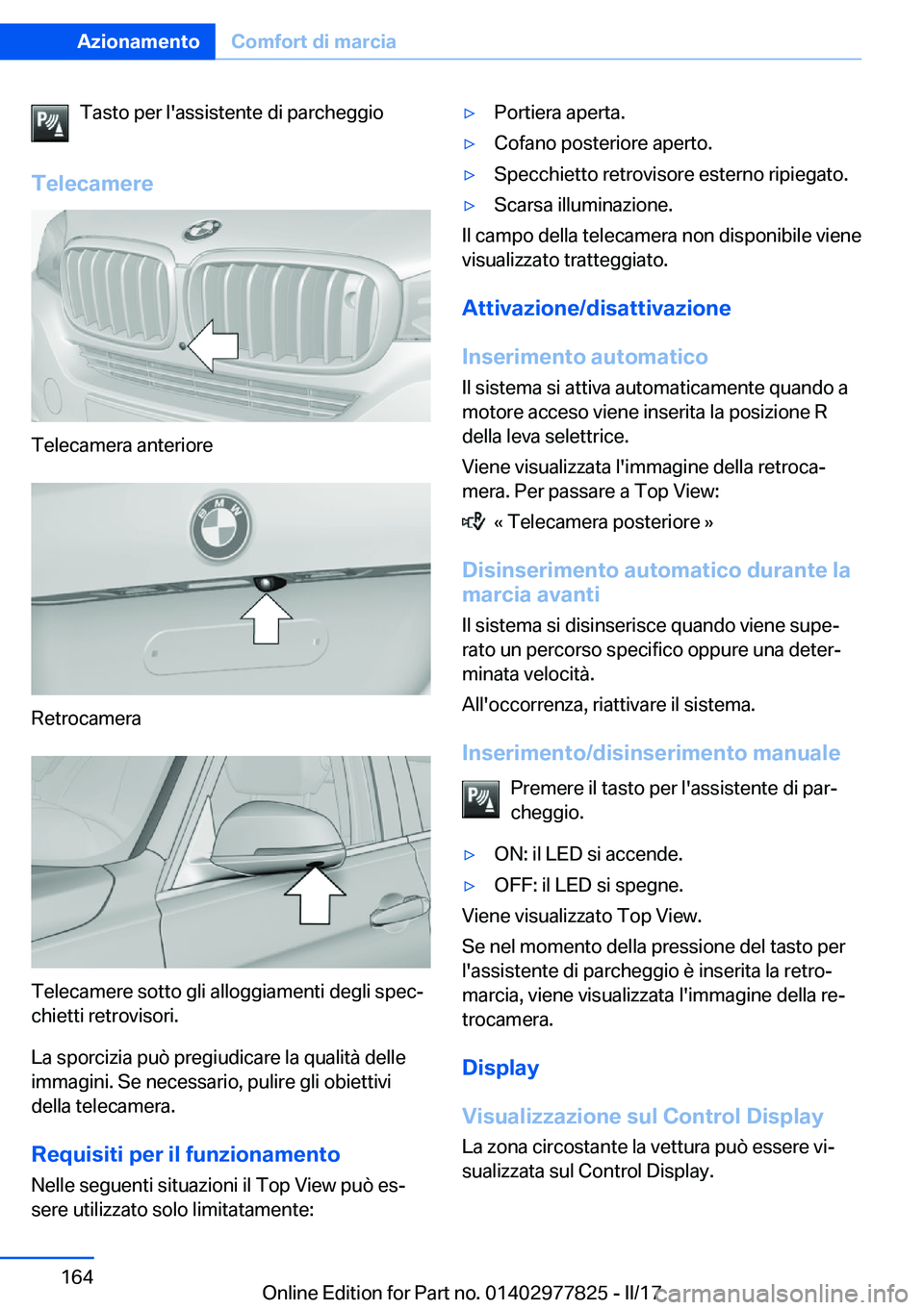 BMW X3 2017  Libretti Di Uso E manutenzione (in Italian) �T�a�s�t�o� �p�e�r� �l�'�a�s�s�i�s�t�e�n�t�e� �d�i� �p�a�r�c�h�e�g�g�i�o
�T�e�l�e�c�a�m�e�r�e
�T�e�l�e�c�a�m�e�r�a� �a�n�t�e�r�i�o�r�e
�R�e�t�r�o�c�a�m�e�r�a
�T�e�l�e�c�a�m�e�r�e� �s�o�t�t�o� �g�l