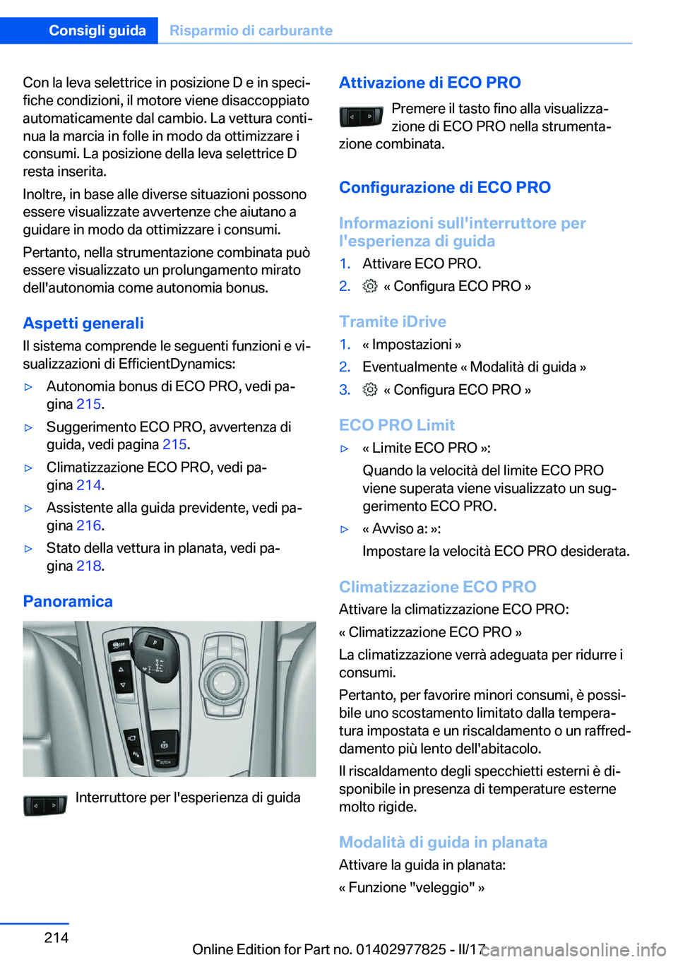 BMW X3 2017  Libretti Di Uso E manutenzione (in Italian) �C�o�n� �l�a� �l�e�v�a� �s�e�l�e�t�t�r�i�c�e� �i�n� �p�o�s�i�z�i�o�n�e� �D� �e� �i�n� �s�p�e�c�iª�f�i�c�h�e� �c�o�n�d�i�z�i�o�n�i�,� �i�l� �m�o�t�o�r�e� �v�i�e�n�e� �d�i�s�a�c�c�o�p�p�i�a�t�o
�a�u�t