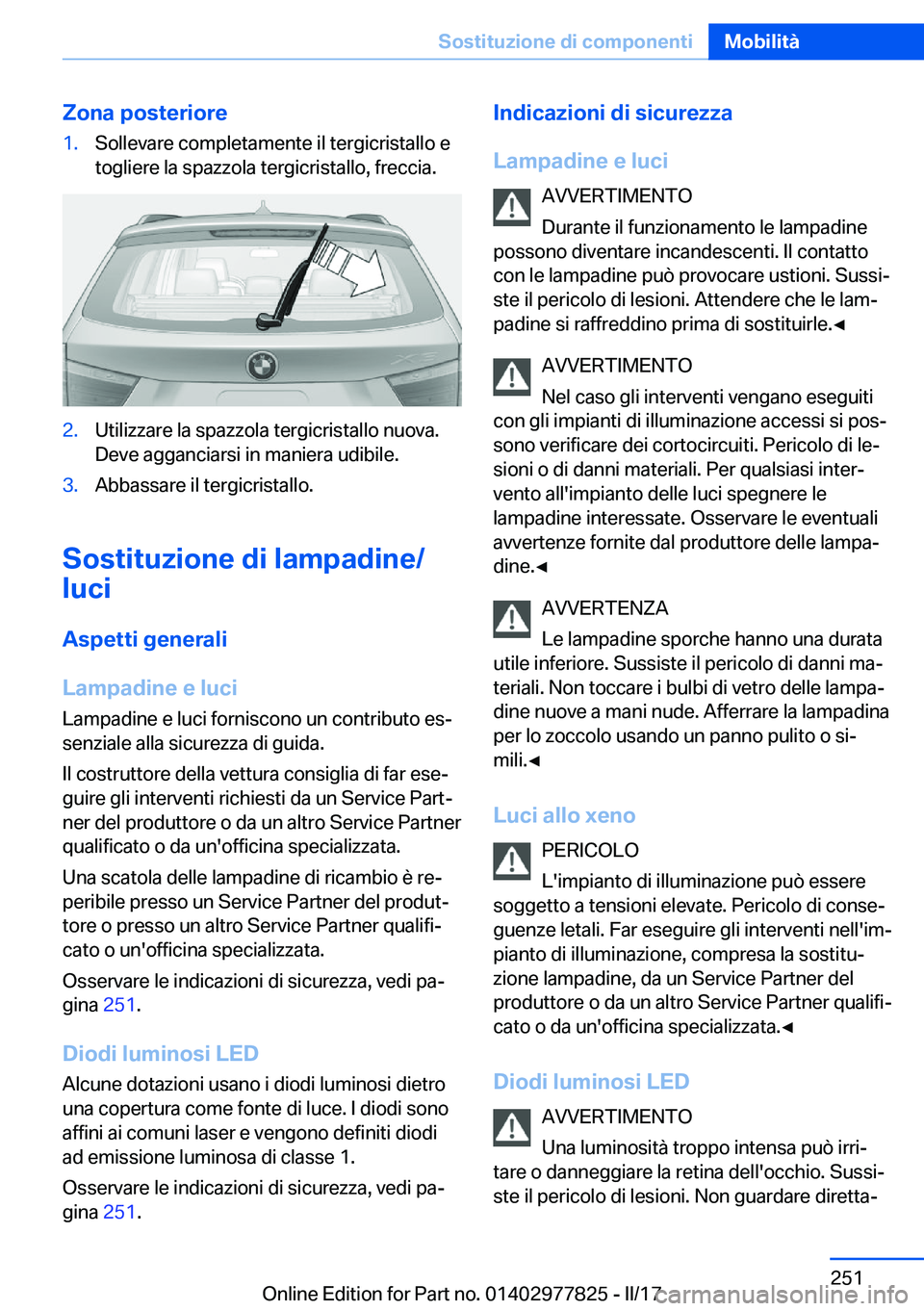 BMW X3 2017  Libretti Di Uso E manutenzione (in Italian) �Z�o�n�a��p�o�s�t�e�r�i�o�r�e�1�.�S�o�l�l�e�v�a�r�e� �c�o�m�p�l�e�t�a�m�e�n�t�e� �i�l� �t�e�r�g�i�c�r�i�s�t�a�l�l�o� �e�t�o�g�l�i�e�r�e� �l�a� �s�p�a�z�z�o�l�a� �t�e�r�g�i�c�r�i�s�t�a�l�l�o�,� �f�r�e