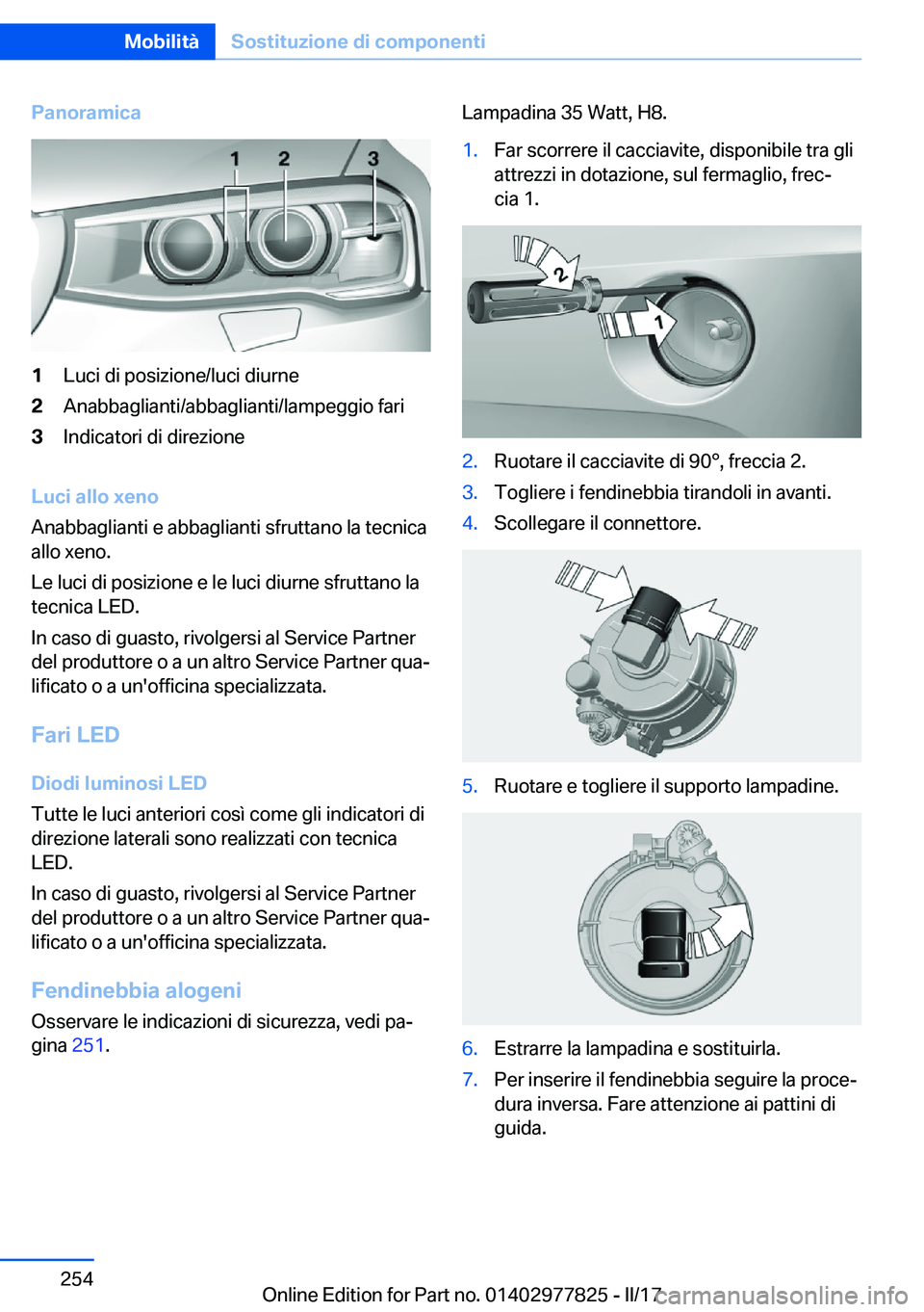 BMW X3 2017  Libretti Di Uso E manutenzione (in Italian) �P�a�n�o�r�a�m�i�c�a�1�L�u�c�i� �d�i� �p�o�s�i�z�i�o�n�e�/�l�u�c�i� �d�i�u�r�n�e�2�A�n�a�b�b�a�g�l�i�a�n�t�i�/�a�b�b�a�g�l�i�a�n�t�i�/�l�a�m�p�e�g�g�i�o� �f�a�r�i�3�I�n�d�i�c�a�t�o�r�i� �d�i� �d�i�r�e