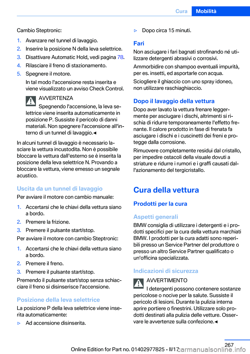 BMW X3 2017  Libretti Di Uso E manutenzione (in Italian) �C�a�m�b�i�o� �S�t�e�p�t�r�o�n�i�c�:�1�.�A�v�a�n�z�a�r�e� �n�e�l� �t�u�n�n�e�l� �d�i� �l�a�v�a�g�g�i�o�.�2�.�I�n�s�e�r�i�r�e� �l�a� �p�o�s�i�z�i�o�n�e� �N� �d�e�l�l�a� �l�e�v�a� �s�e�l�e�t�t�r�i�c�e�.