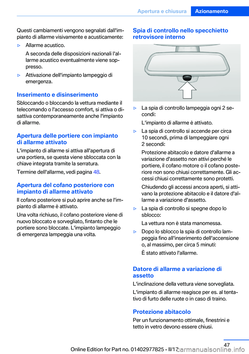 BMW X3 2017  Libretti Di Uso E manutenzione (in Italian) �Q�u�e�s�t�i� �c�a�m�b�i�a�m�e�n�t�i� �v�e�n�g�o�n�o� �s�e�g�n�a�l�a�t�i� �d�a�l�l�'�i�mª�p�i�a�n�t�o� �d�i� �a�l�l�a�r�m�e� �v�i�s�i�v�a�m�e�n�t�e� �e� �a�c�u�s�t�i�c�a�m�e�n�t�e�:'y�A�l�l�