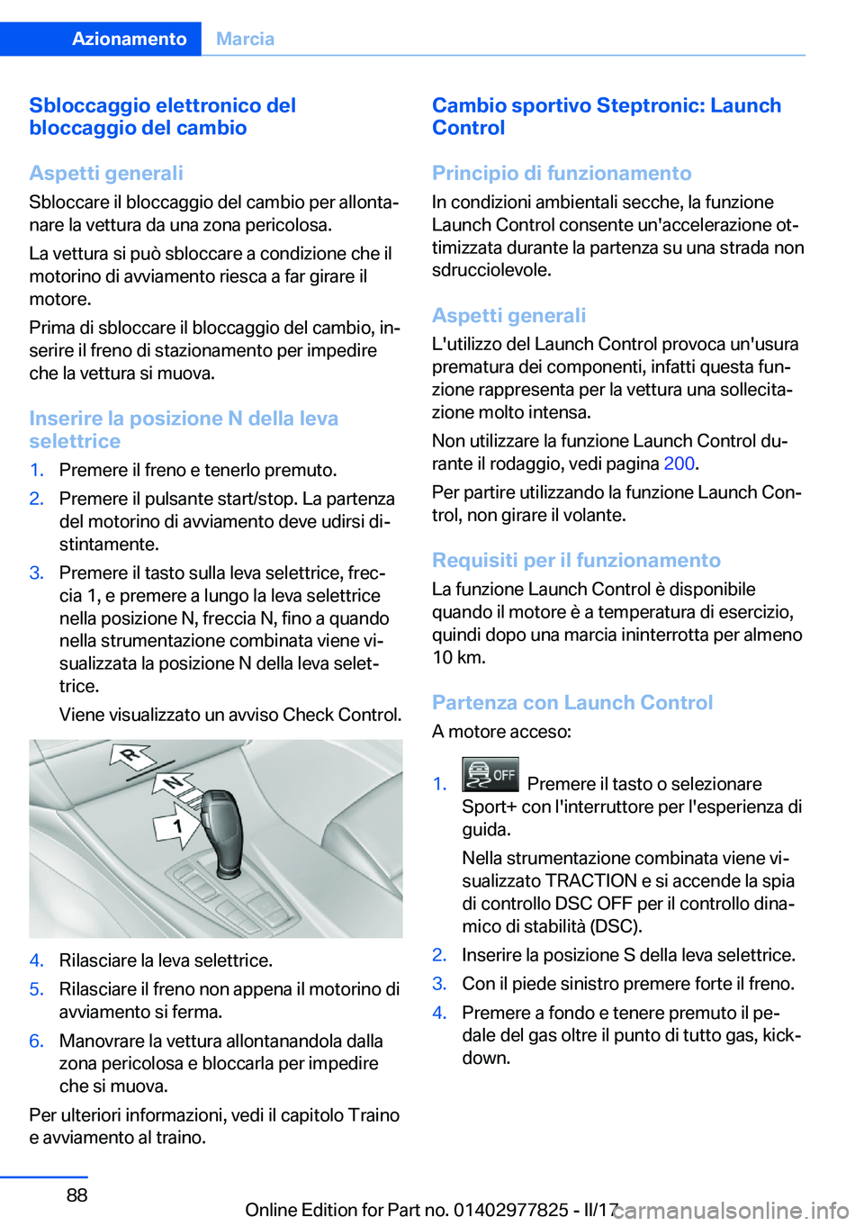 BMW X3 2017  Libretti Di Uso E manutenzione (in Italian) �S�b�l�o�c�c�a�g�g�i�o��e�l�e�t�t�r�o�n�i�c�o��d�e�l
�b�l�o�c�c�a�g�g�i�o��d�e�l��c�a�m�b�i�o
�A�s�p�e�t�t�i��g�e�n�e�r�a�l�i �S�b�l�o�c�c�a�r�e� �i�l� �b�l�o�c�c�a�g�g�i�o� �d�e�l� �c�a�m�b�i�o�