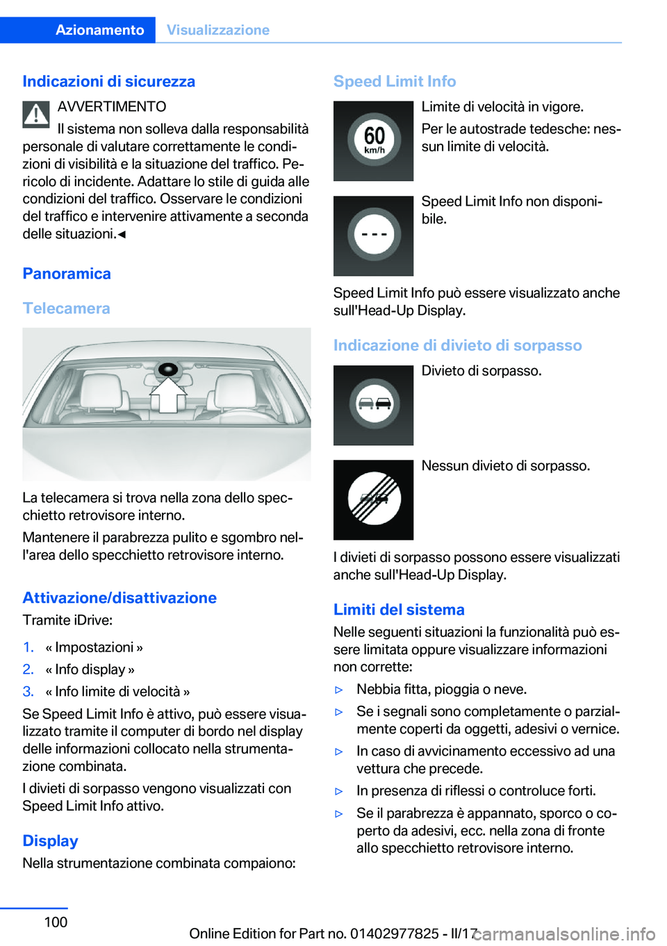 BMW X3 2017  Libretti Di Uso E manutenzione (in Italian) �I�n�d�i�c�a�z�i�o�n�i��d�i��s�i�c�u�r�e�z�z�a�A�V�V�E�R�T�I�M�E�N�T�O
�I�l� �s�i�s�t�e�m�a� �n�o�n� �s�o�l�l�e�v�a� �d�a�l�l�a� �r�e�s�p�o�n�s�a�b�i�l�i�t�à
�p�e�r�s�o�n�a�l�e� �d�i� �v�a�l�u�t�a�
