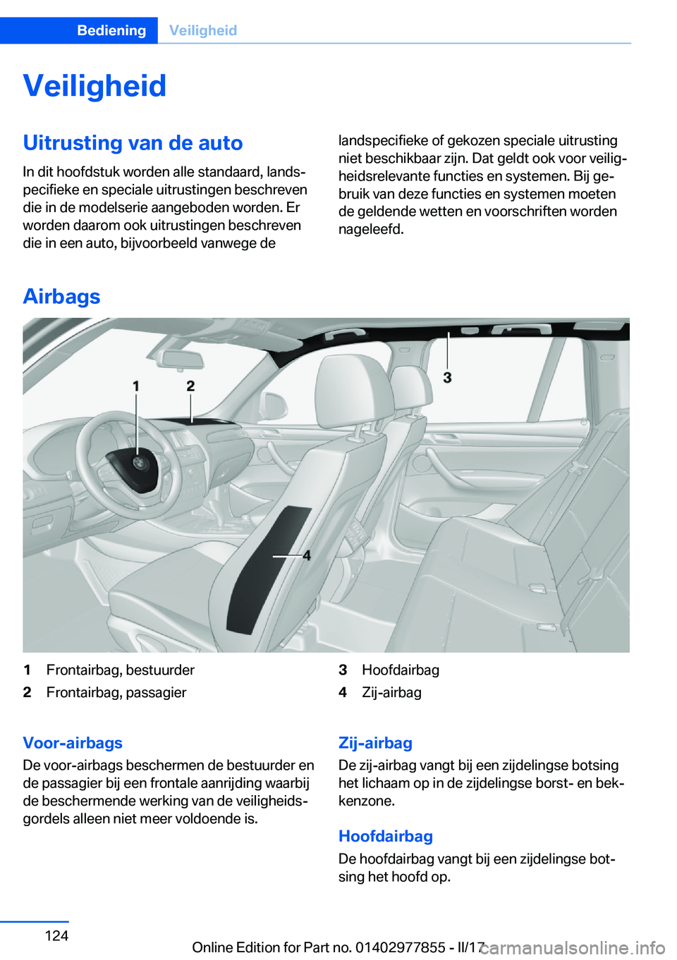 BMW X3 2017  Instructieboekjes (in Dutch) �V�e�i�l�i�g�h�e�i�d�U�i�t�r�u�s�t�i�n�g��v�a�n��d�e��a�u�t�o
�I�n� �d�i�t� �h�o�o�f�d�s�t�u�k� �w�o�r�d�e�n� �a�l�l�e� �s�t�a�n�d�a�a�r�d�,� �l�a�n�d�sj
�p�e�c�i�f�i�e�k�e� �e�n� �s�p�e�c�i�a�l�e
