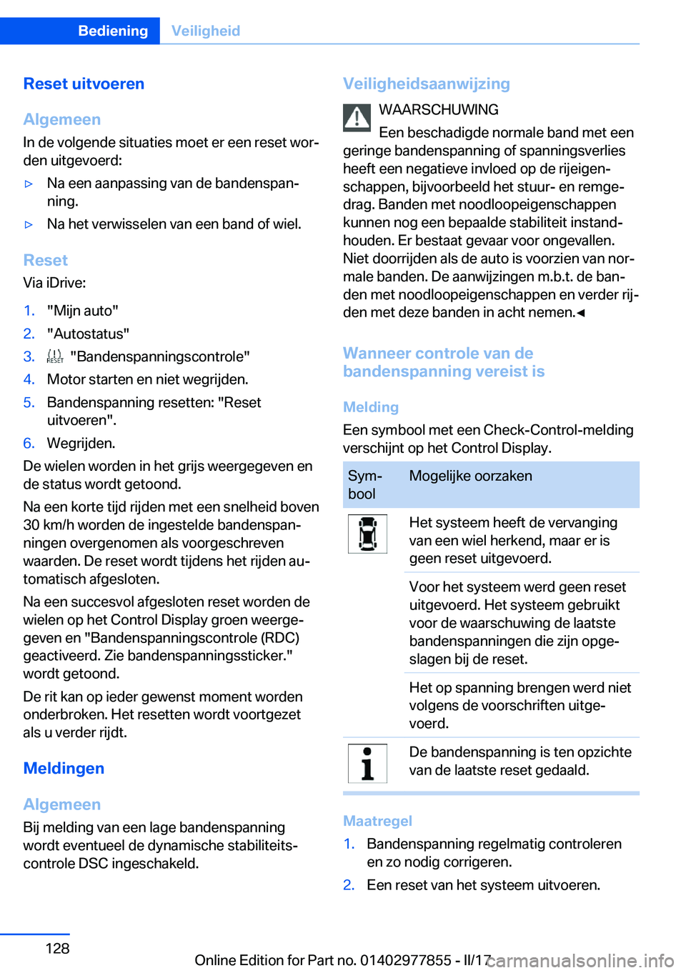 BMW X3 2017  Instructieboekjes (in Dutch) �R�e�s�e�t��u�i�t�v�o�e�r�e�n
�A�l�g�e�m�e�e�n
�I�n� �d�e� �v�o�l�g�e�n�d�e� �s�i�t�u�a�t�i�e�s� �m�o�e�t� �e�r� �e�e�n� �r�e�s�e�t� �w�o�rj
�d�e�n� �u�i�t�g�e�v�o�e�r�d�:'y�N�a� �e�e�n� �a�a�n�