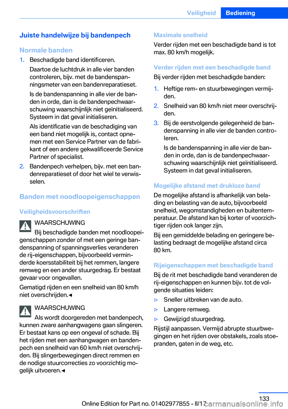 BMW X3 2017  Instructieboekjes (in Dutch) �J�u�i�s�t�e��h�a�n�d�e�l�w�i�j�z�e��b�i�j��b�a�n�d�e�n�p�e�c�h
�N�o�r�m�a�l�e��b�a�n�d�e�n�1�.�B�e�s�c�h�a�d�i�g�d�e� �b�a�n�d� �i�d�e�n�t�i�f�i�c�e�r�e�n�.
�D�a�a�r�t�o�e� �d�e� �l�u�c�h�t�d�r�u