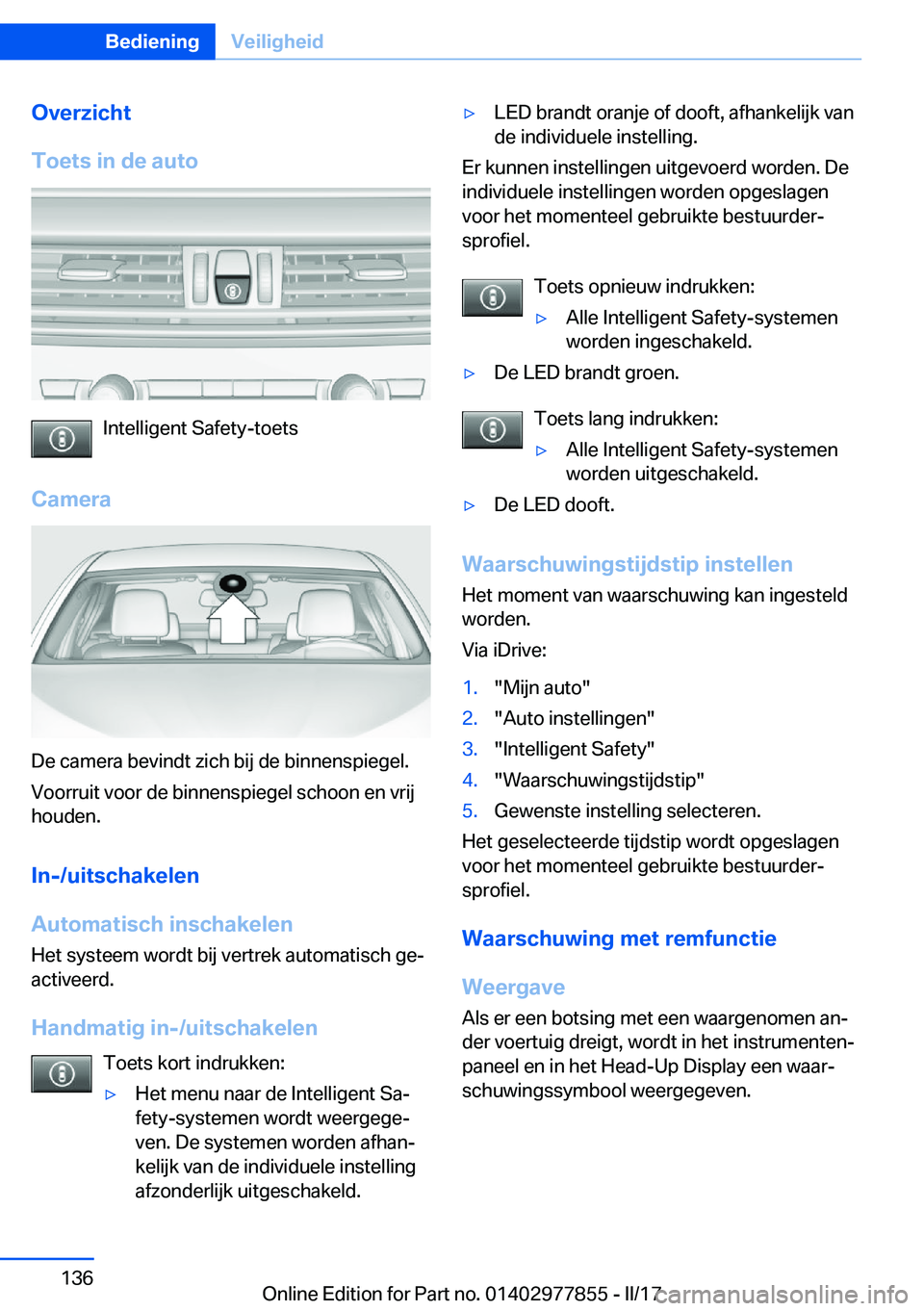 BMW X3 2017  Instructieboekjes (in Dutch) �O�v�e�r�z�i�c�h�t
�T�o�e�t�s��i�n��d�e��a�u�t�o
�I�n�t�e�l�l�i�g�e�n�t� �S�a�f�e�t�y�-�t�o�e�t�s
�C�a�m�e�r�a
�D�e� �c�a�m�e�r�a� �b�e�v�i�n�d�t� �z�i�c�h� �b�i�j� �d�e� �b�i�n�n�e�n�s�p�i�e�g�e�l