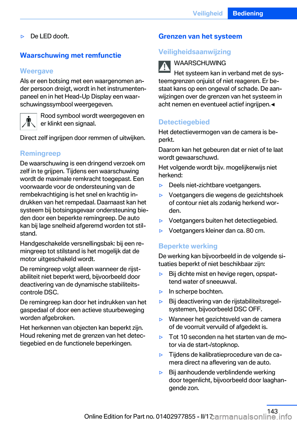 BMW X3 2017  Instructieboekjes (in Dutch) 'y�D�e� �L�E�D� �d�o�o�f�t�.
�W�a�a�r�s�c�h�u�w�i�n�g��m�e�t��r�e�m�f�u�n�c�t�i�e
�W�e�e�r�g�a�v�e
�A�l�s� �e�r� �e�e�n� �b�o�t�s�i�n�g� �m�e�t� �e�e�n� �w�a�a�r�g�e�n�o�m�e�n� �a�nj
�d�e�r� �p