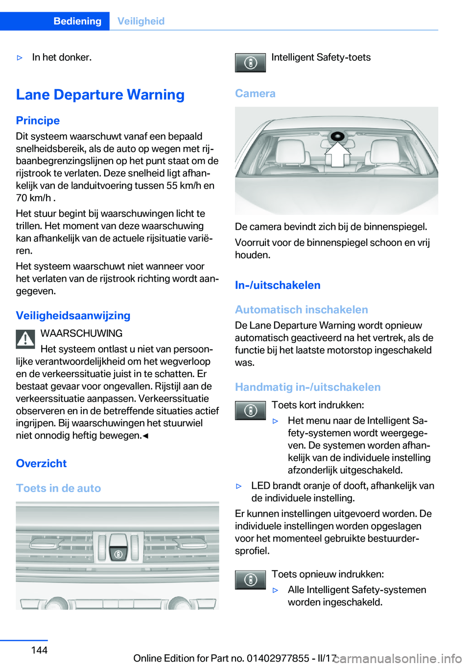 BMW X3 2017  Instructieboekjes (in Dutch) 'y�I�n� �h�e�t� �d�o�n�k�e�r�.
�L�a�n�e��D�e�p�a�r�t�u�r�e��W�a�r�n�i�n�g�P�r�i�n�c�i�p�e
�D�i�t� �s�y�s�t�e�e�m� �w�a�a�r�s�c�h�u�w�t� �v�a�n�a�f� �e�e�n� �b�e�p�a�a�l�d
�s�n�e�l�h�e�i�d�s�b�e�