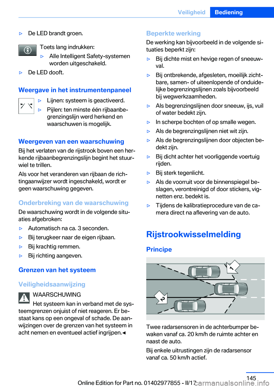 BMW X3 2017  Instructieboekjes (in Dutch) 'y�D�e� �L�E�D� �b�r�a�n�d�t� �g�r�o�e�n�.
�T�o�e�t�s� �l�a�n�g� �i�n�d�r�u�k�k�e�n�:
'y�A�l�l�e� �I�n�t�e�l�l�i�g�e�n�t� �S�a�f�e�t�y�-�s�y�s�t�e�m�e�n
�w�o�r�d�e�n� �u�i�t�g�e�s�c�h�a�k�e�l�