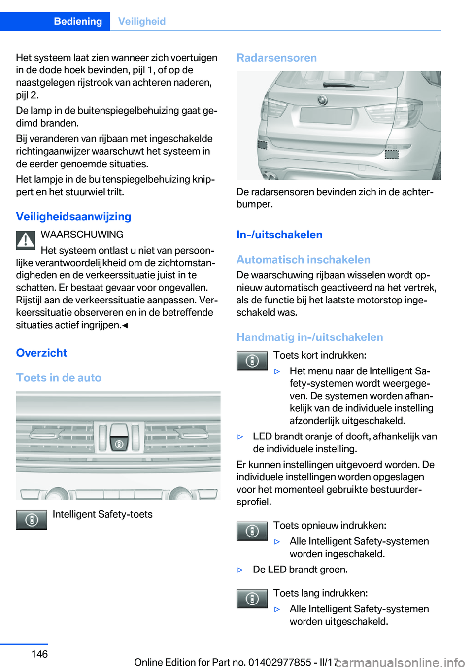 BMW X3 2017  Instructieboekjes (in Dutch) �H�e�t� �s�y�s�t�e�e�m� �l�a�a�t� �z�i�e�n� �w�a�n�n�e�e�r� �z�i�c�h� �v�o�e�r�t�u�i�g�e�n�i�n� �d�e� �d�o�d�e� �h�o�e�k� �b�e�v�i�n�d�e�n�,� �p�i�j�l� �1�,� �o�f� �o�p� �d�e
�n�a�a�s�t�g�e�l�e�g�e�n�